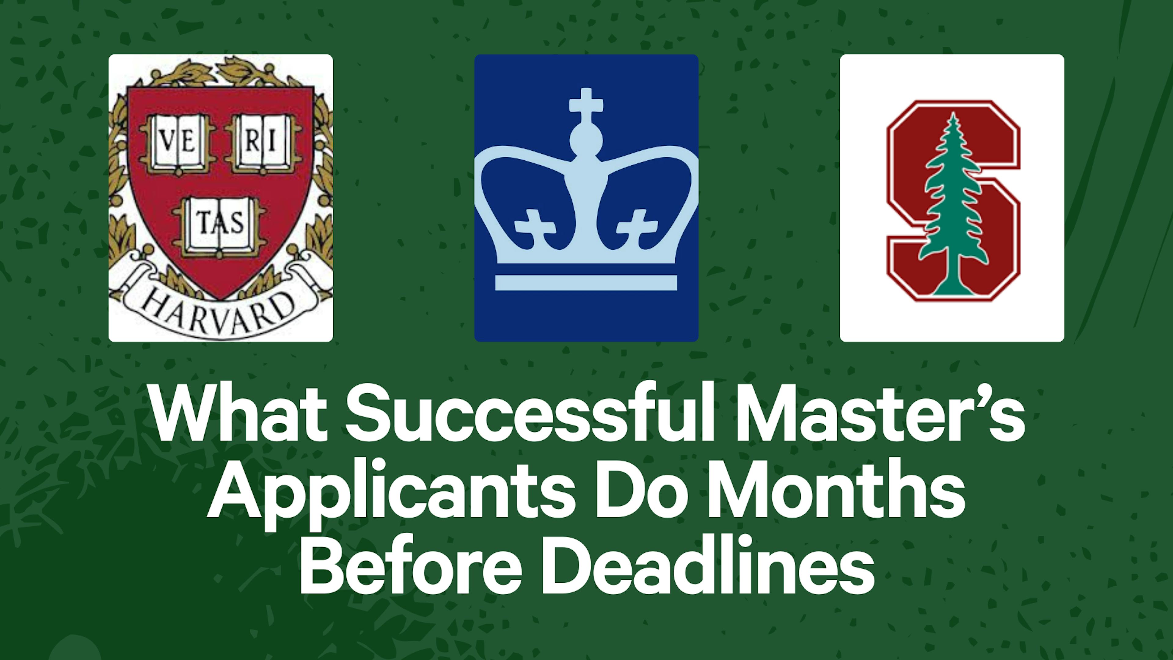 What Successful Master’s Applicants Do Months Before Deadlines