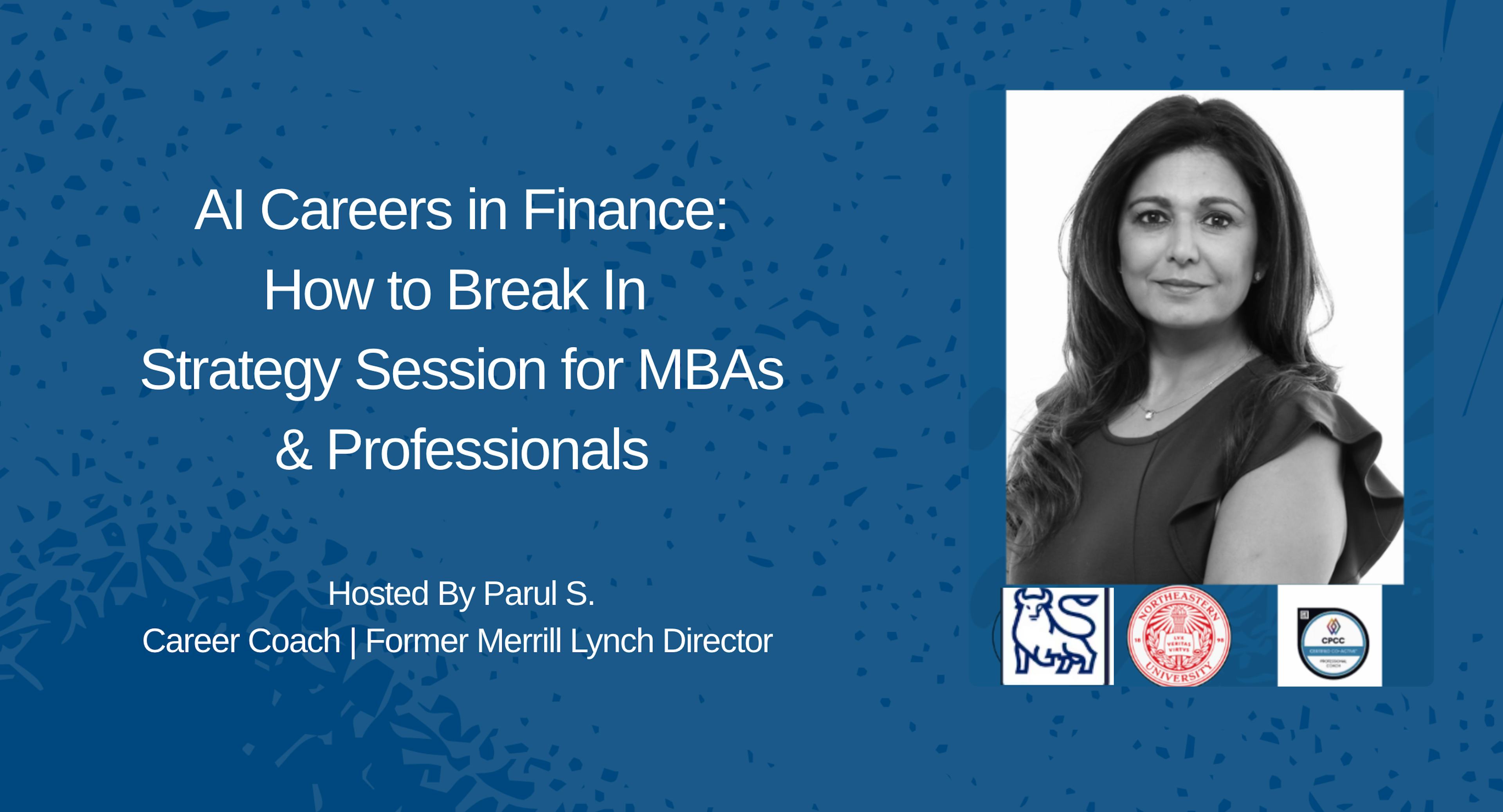 AI Careers in Finance: How to Break In Strategy Session for MBAs & Professionals