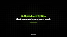 5 AI productivity tips that save me hours each week