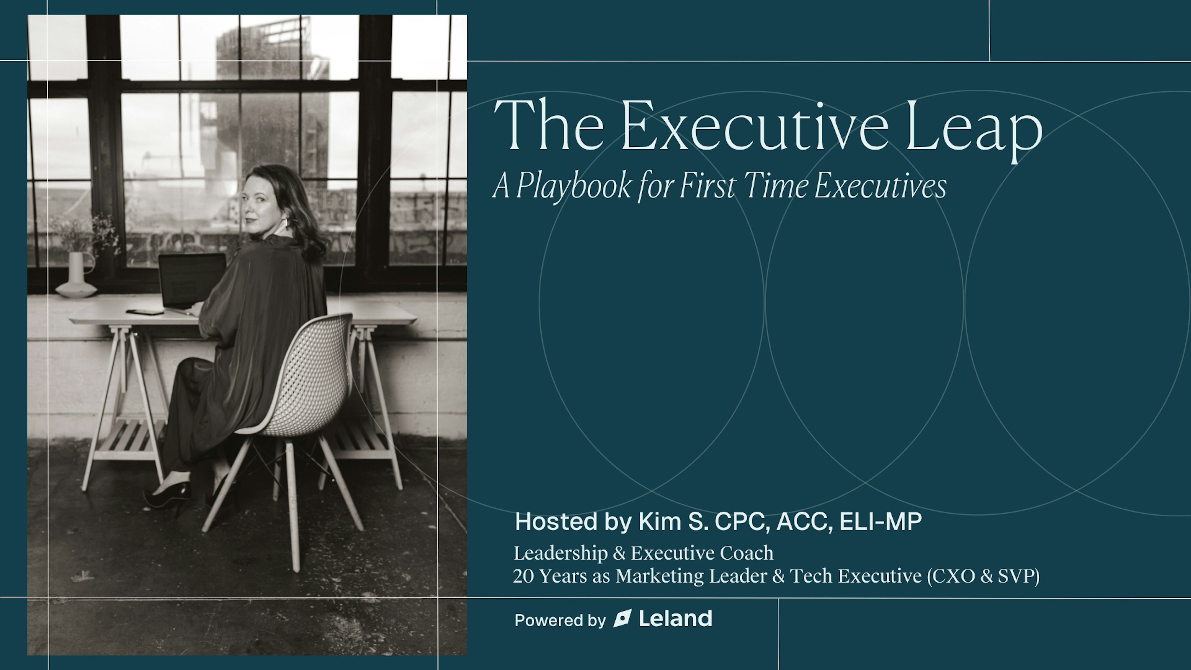 The Executive Leap: A Playbook for First Time Executives