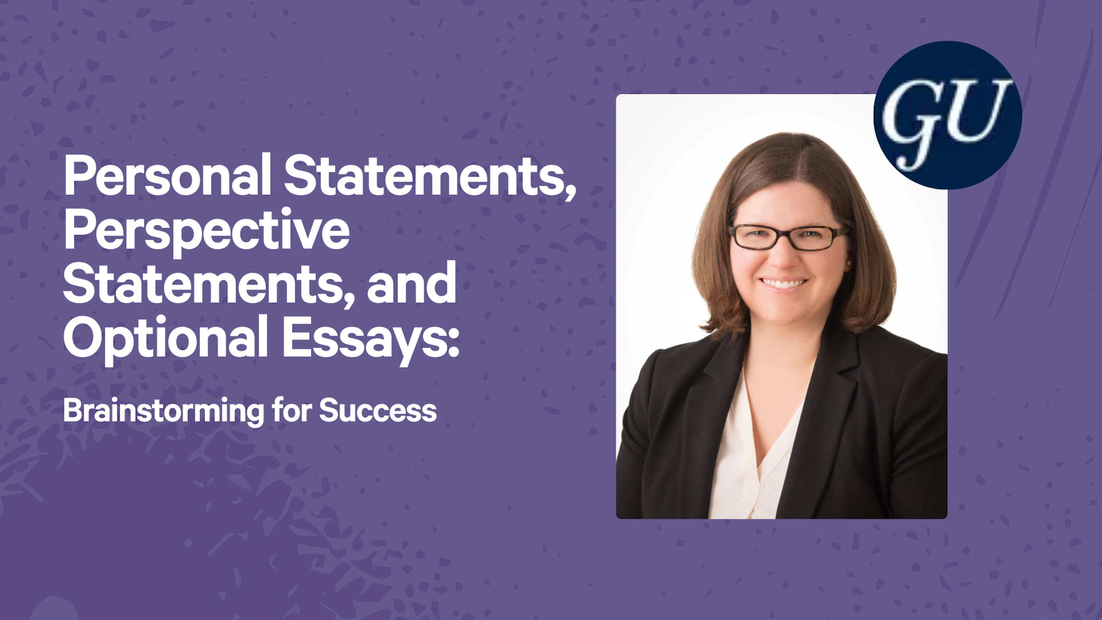 Personal Statements, Perspective Statements, and Optional Essays: Brainstorming!