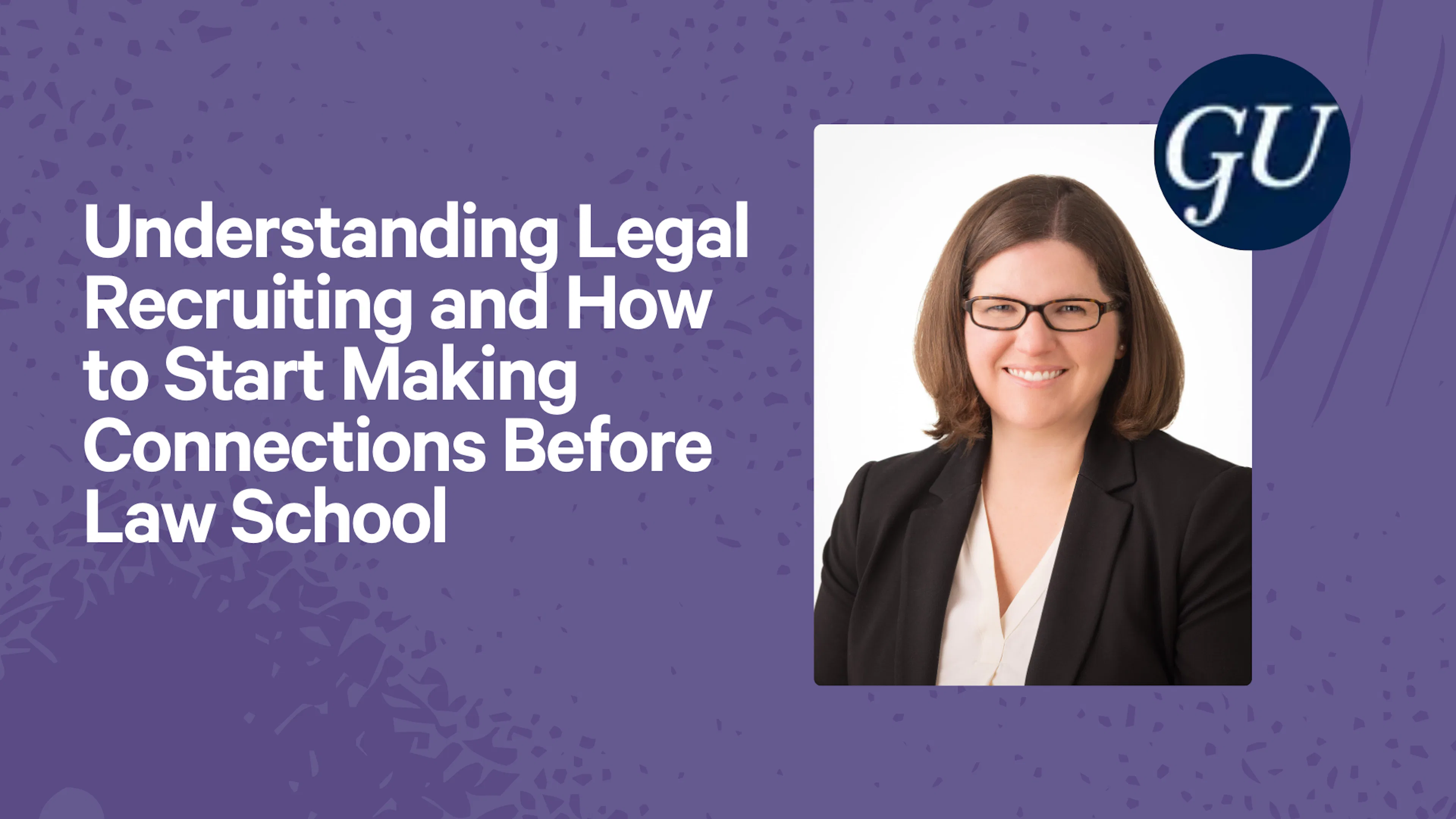 Understanding Legal Recruiting and How to Start Making Connections Now