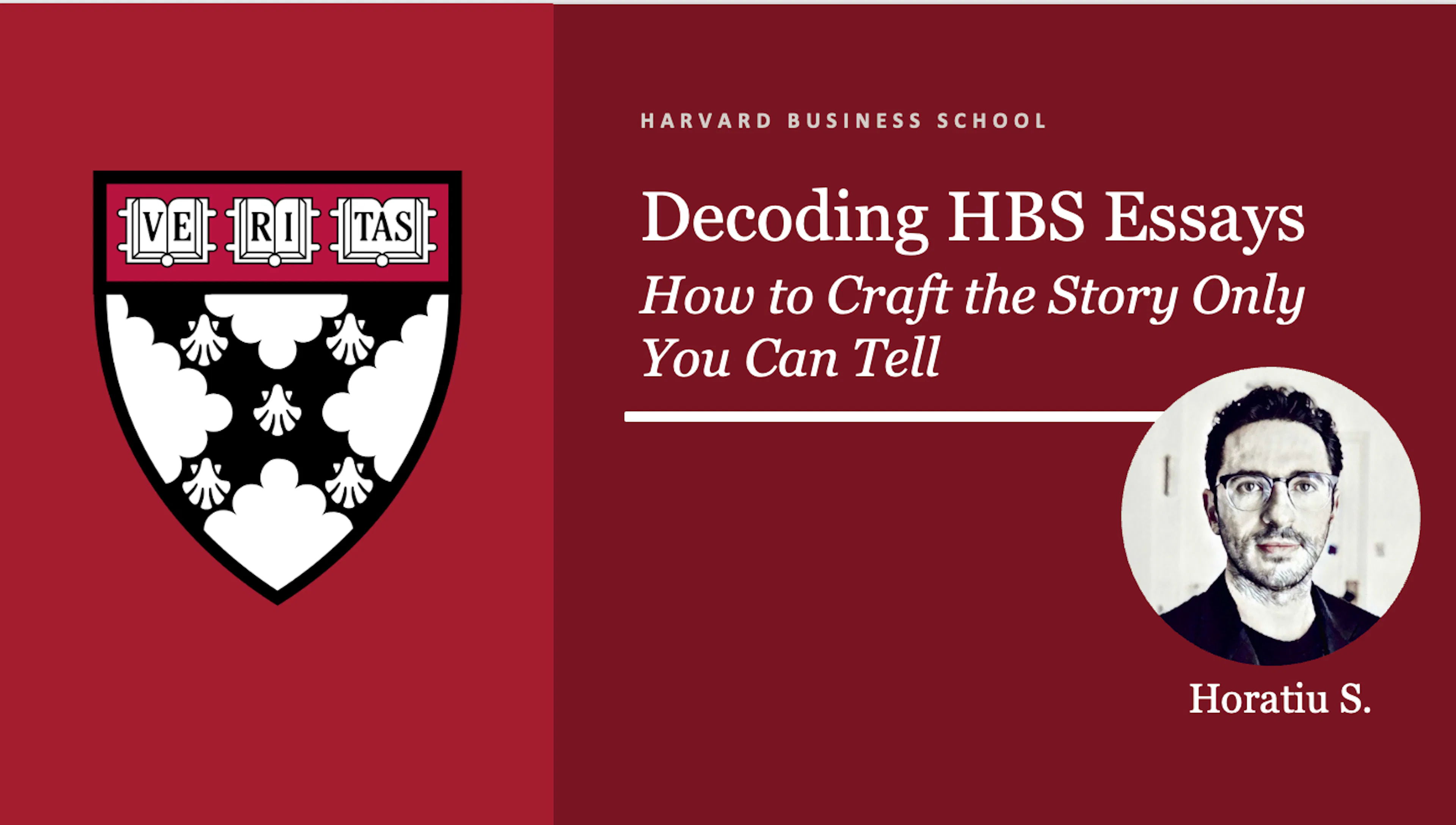 Decoding HBS Essays: How to Craft the Story Only You Can Tell