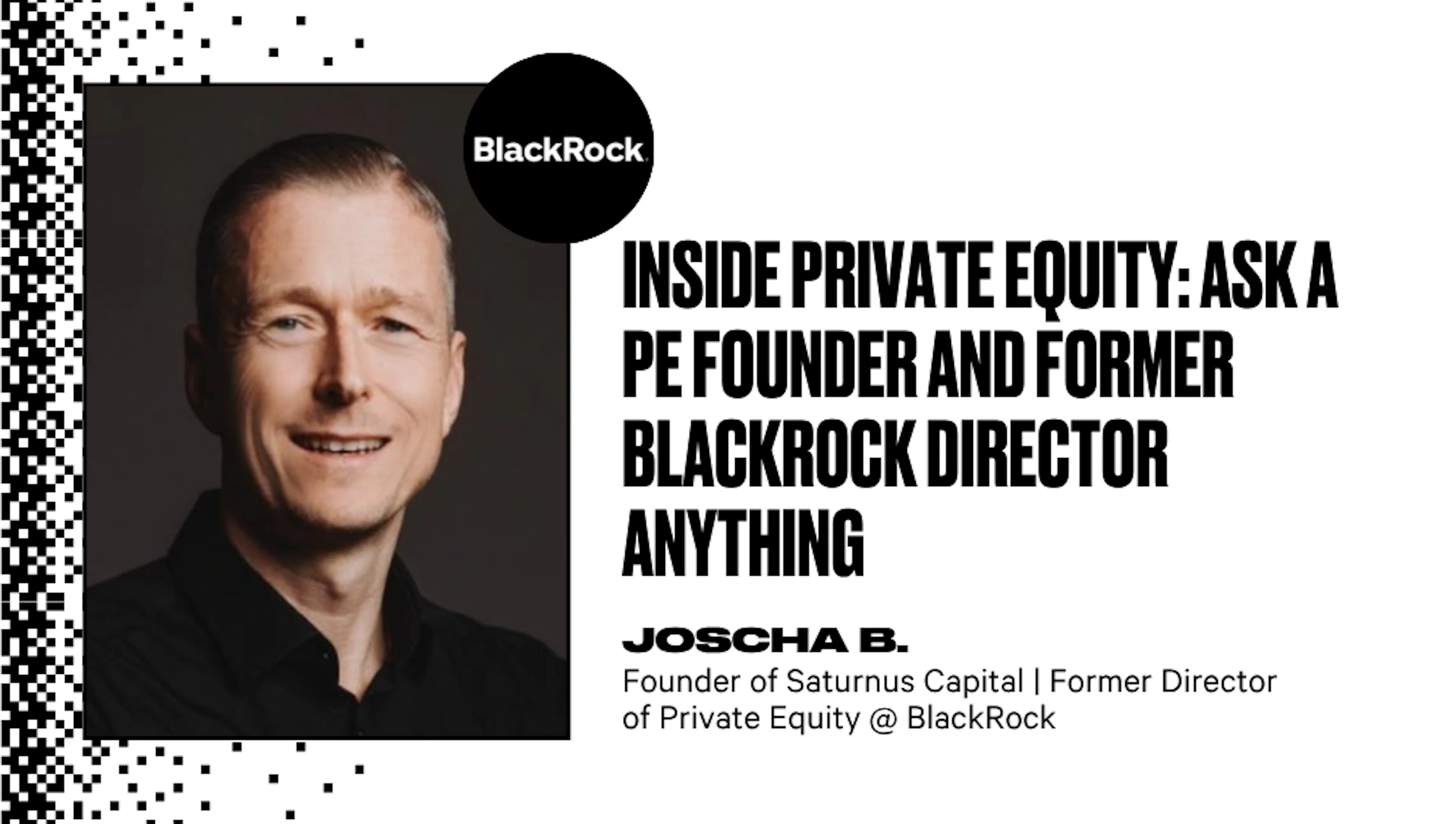 Inside Private Equity: Ask a PE Founder and Former BlackRock Director Anything