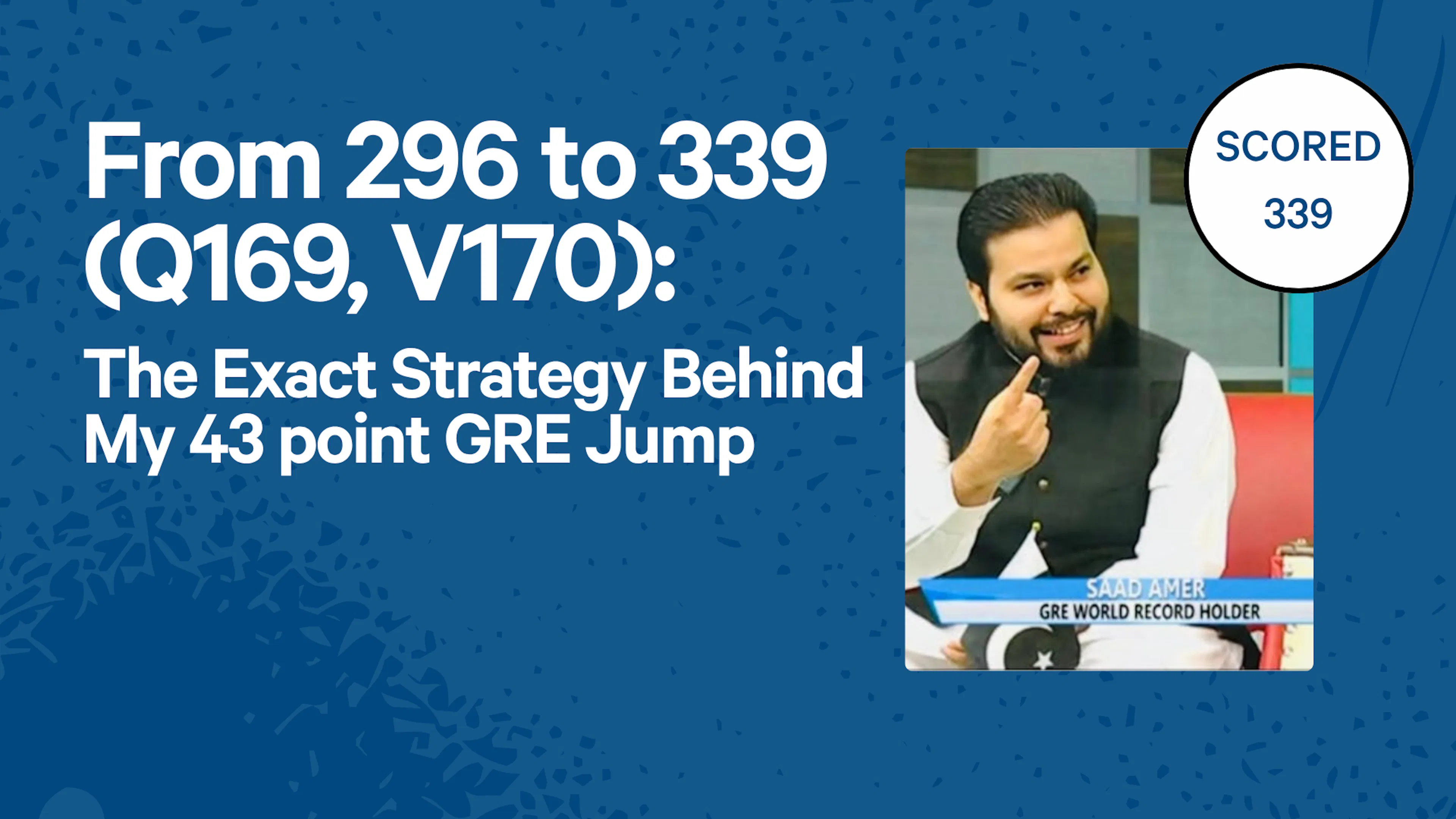 From 296 to 339 (Q169, V170): The Exact Strategy Behind My 43 point GRE Jump