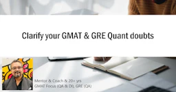 Ask your Doubts in GMAT & GRE Quant - BYOQ (bring your own questions)!