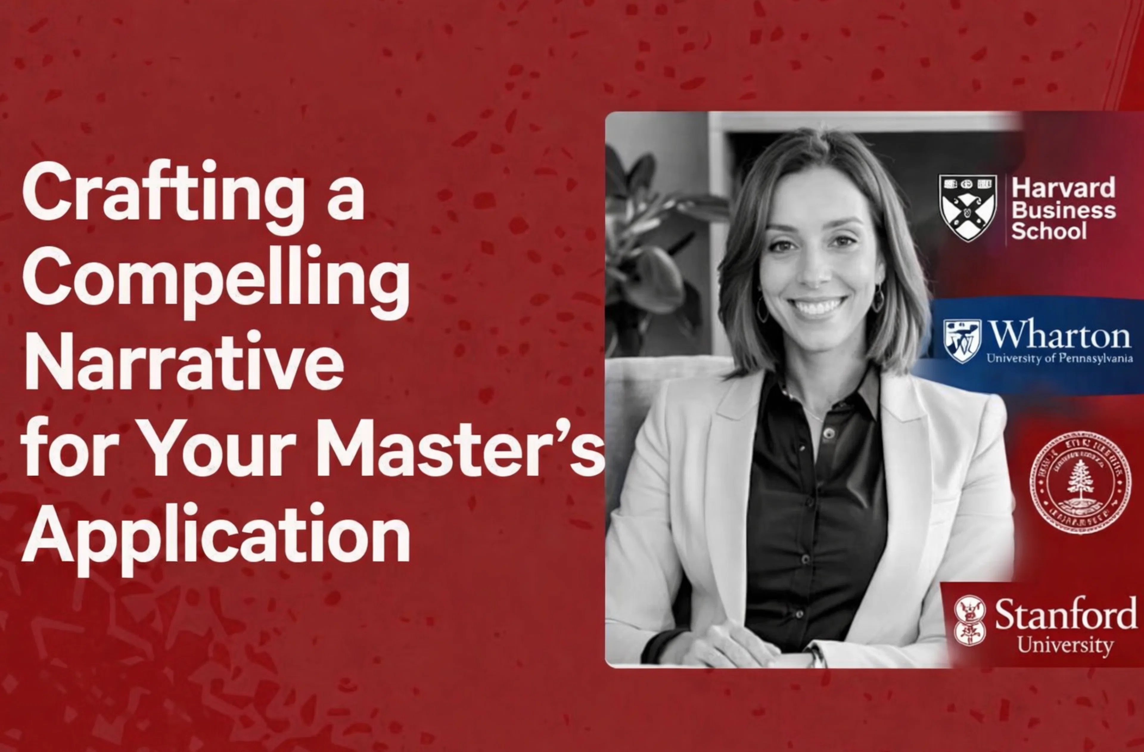 Crafting a Compelling Narrative for your Master's Application 