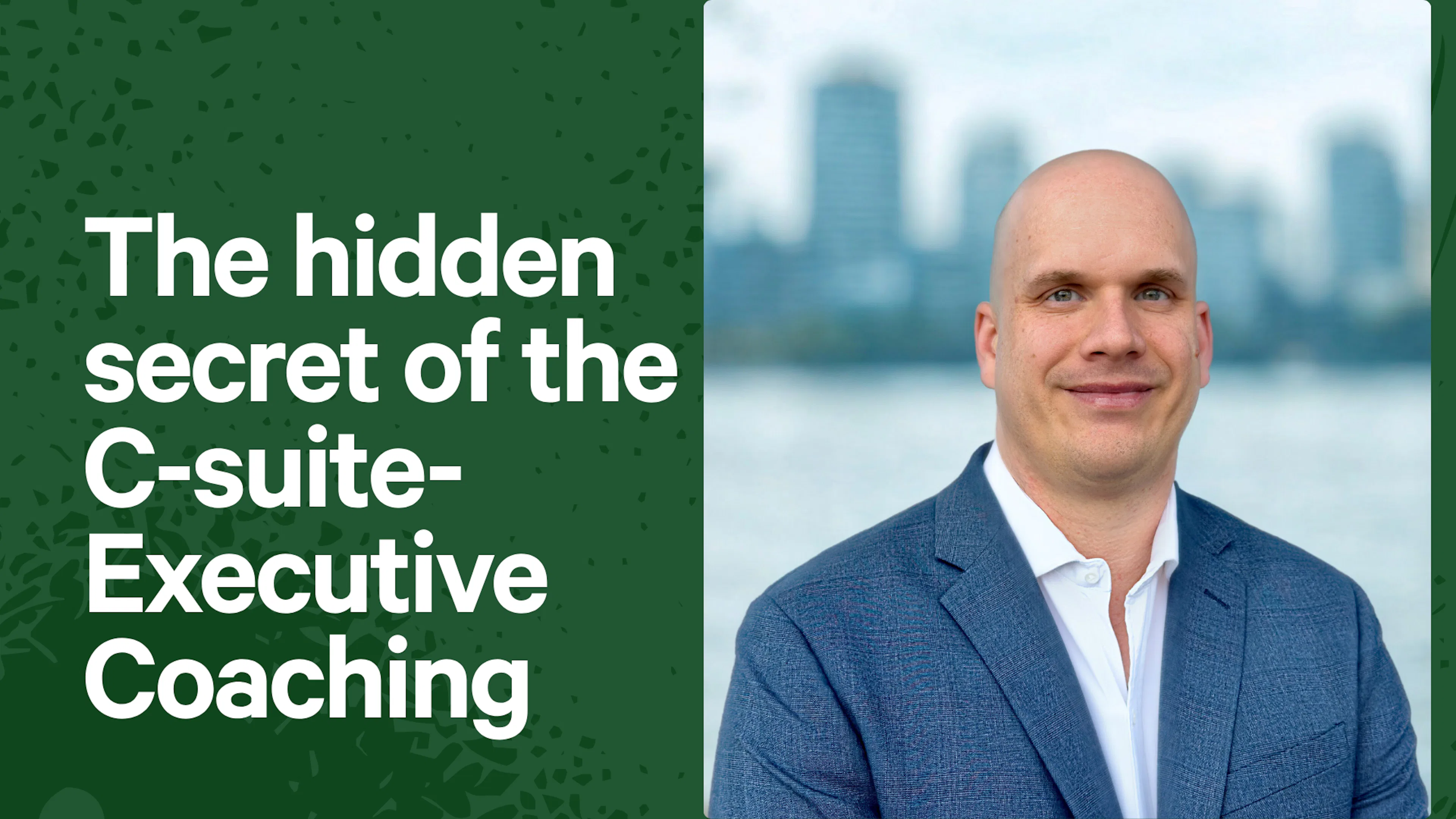 The hidden secret of the C-suite- Executive Coaching