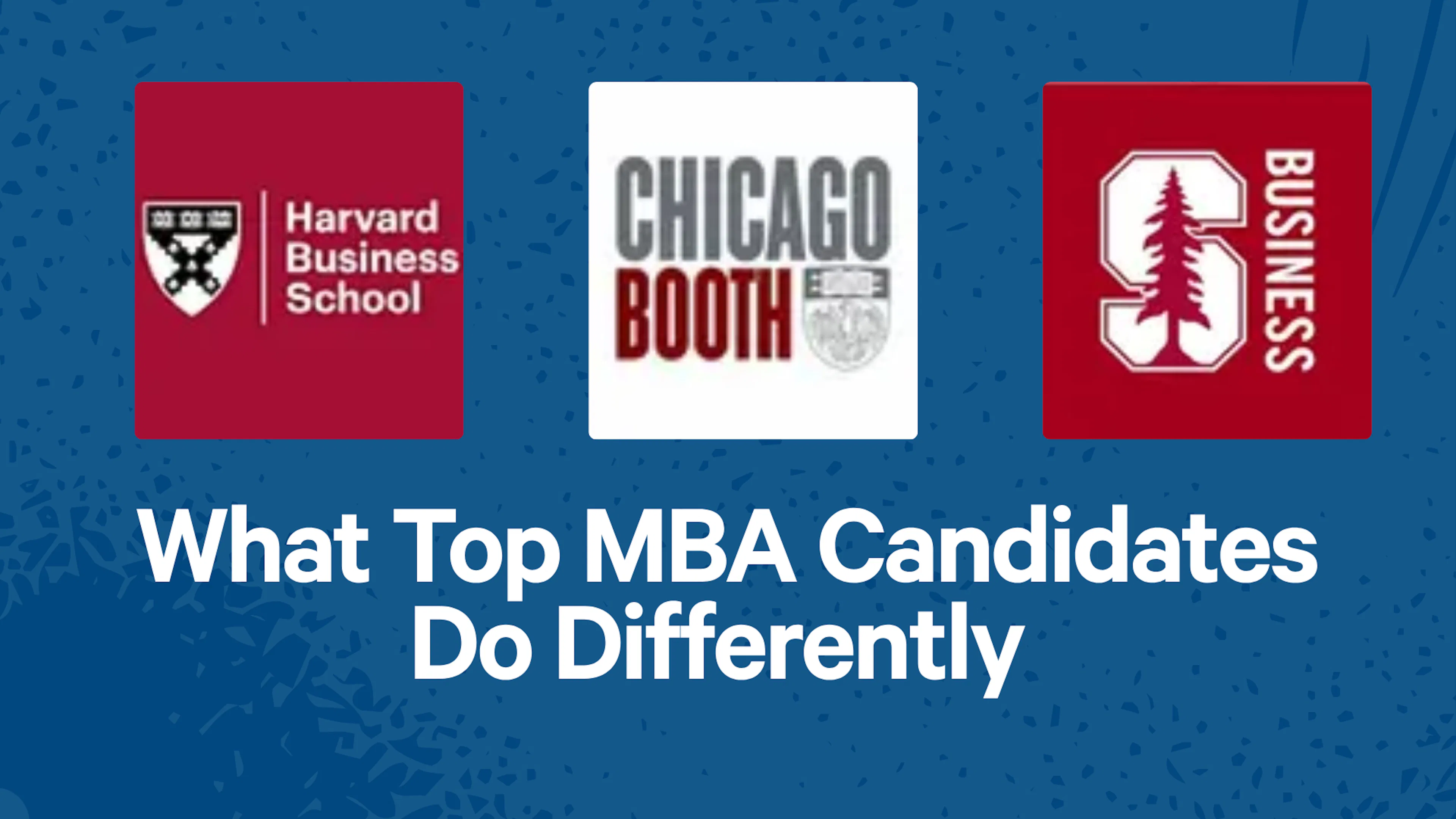 What Top MBA Candidates Do Differently 
