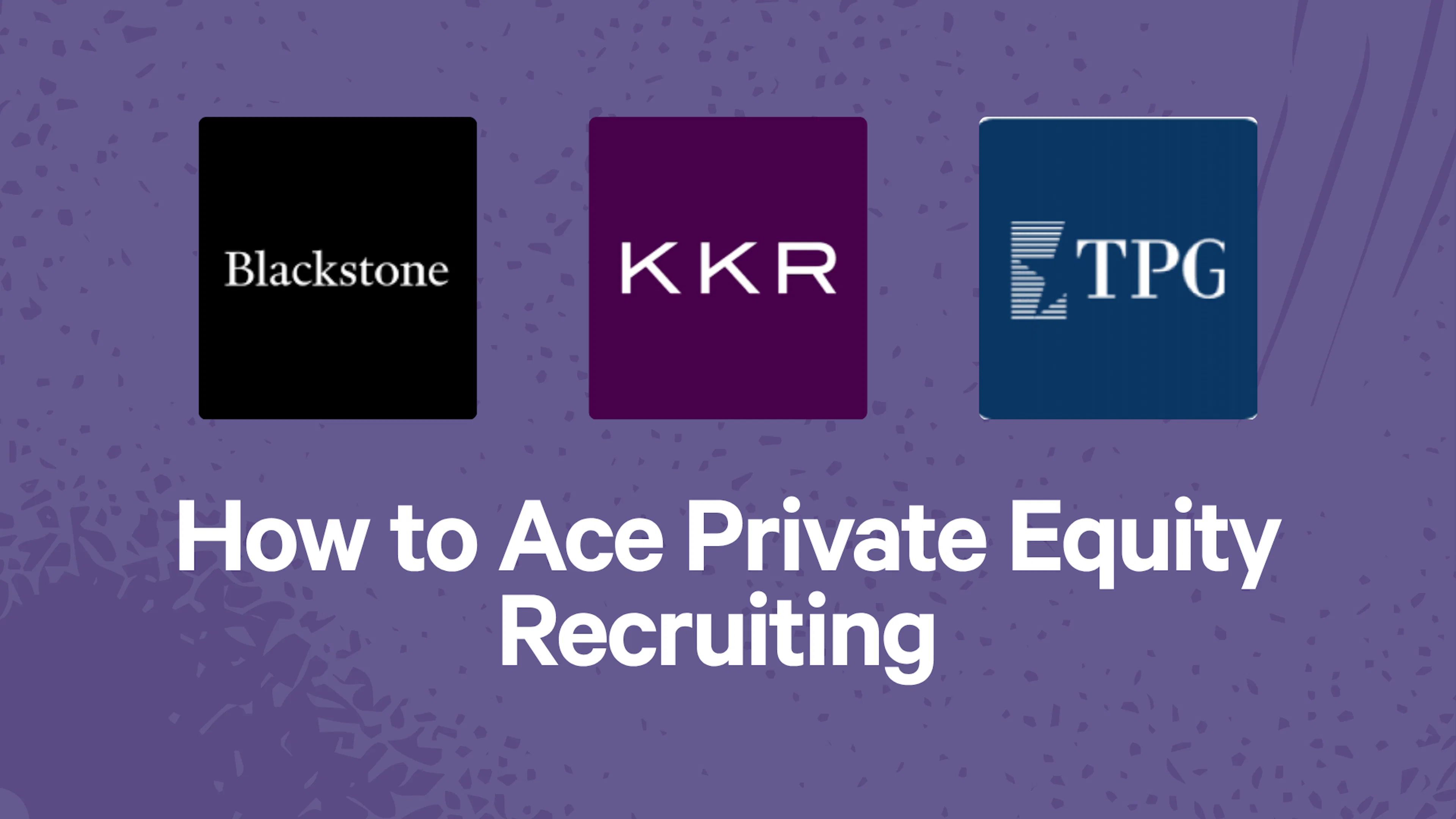 How to Ace Private Equity Recruiting 