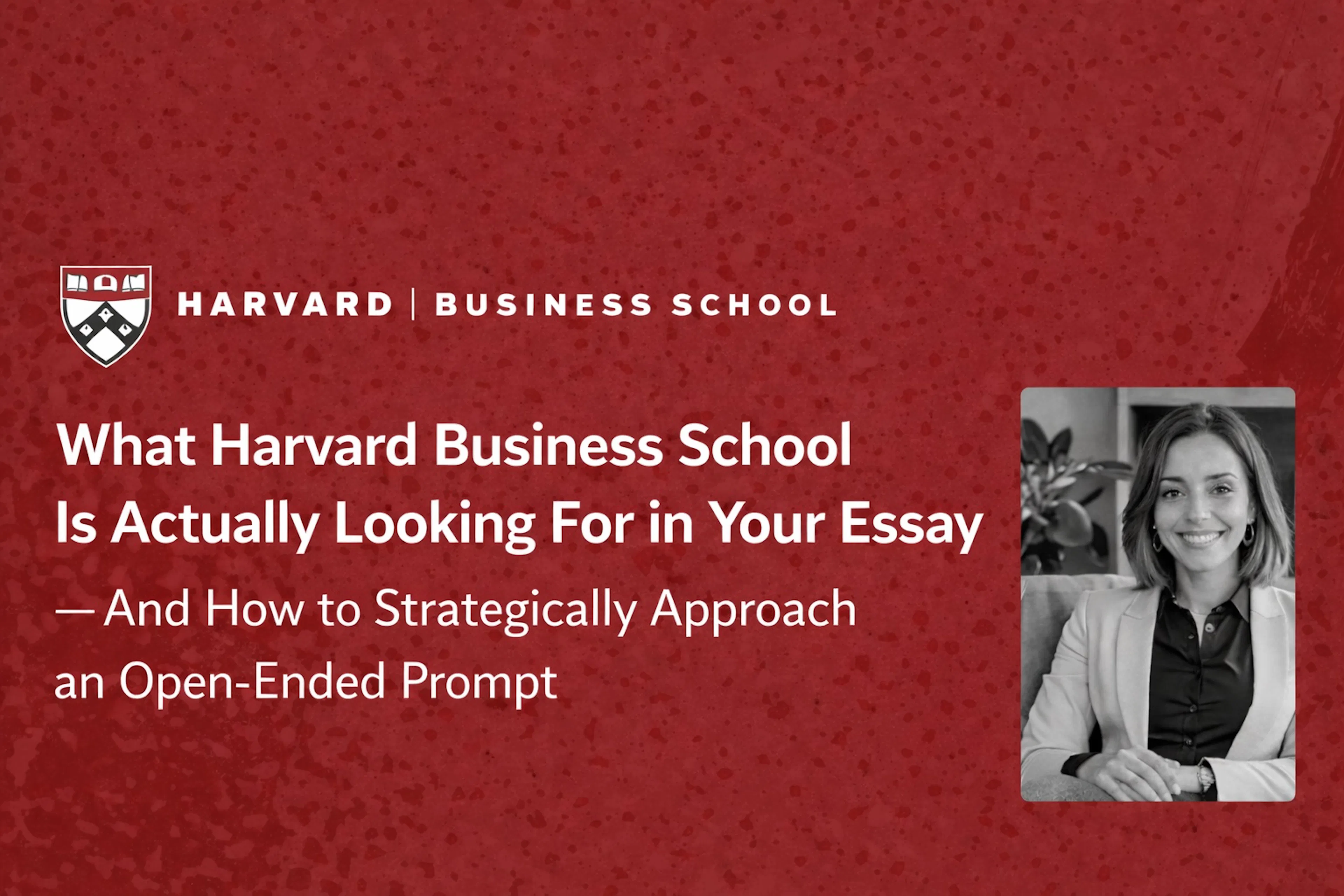 What Harvard Business School Is Actually Looking For in Your Essay