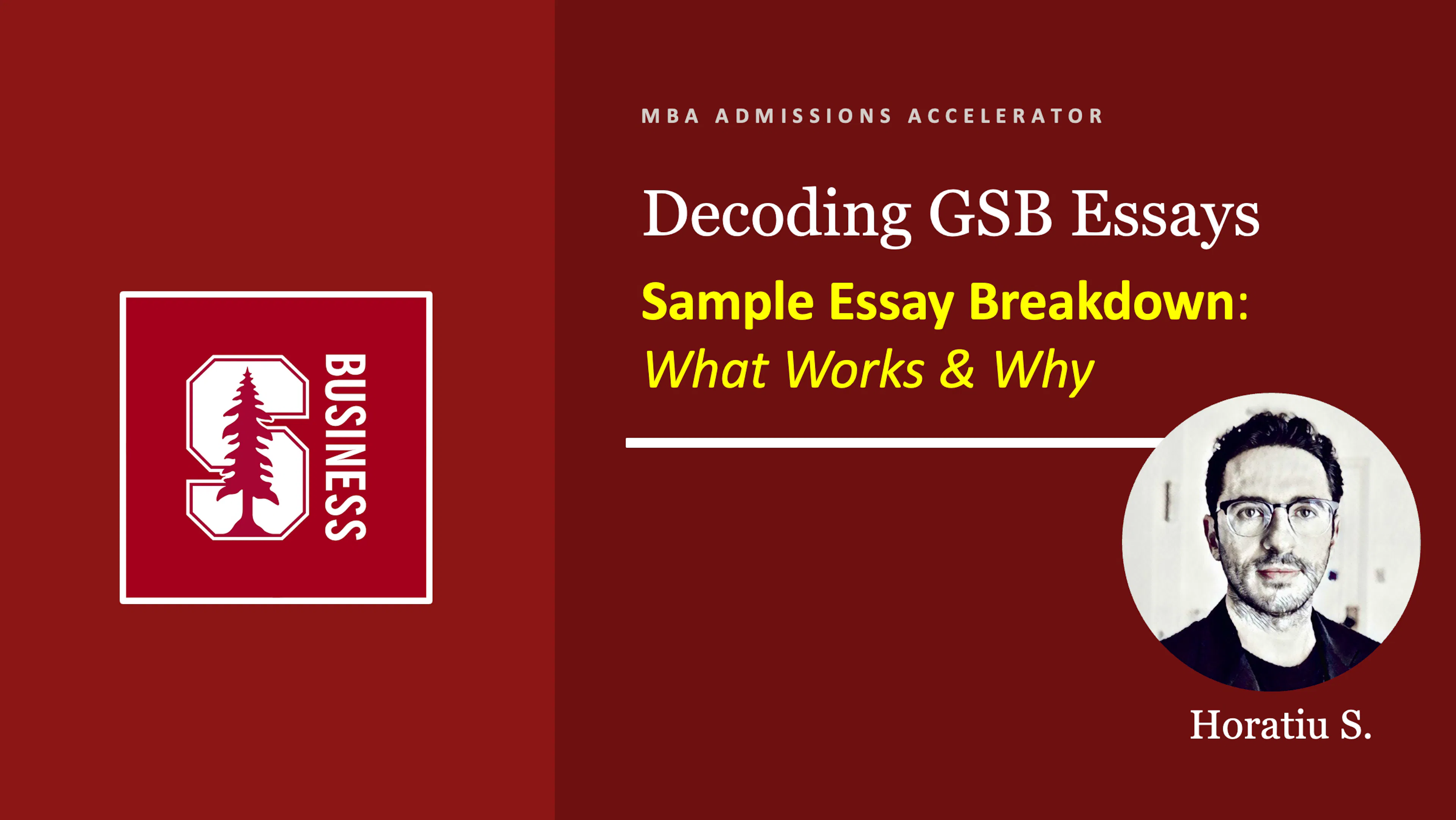 Decoding GSB Essays | Sample Essay Breakdown:  What Works & Why