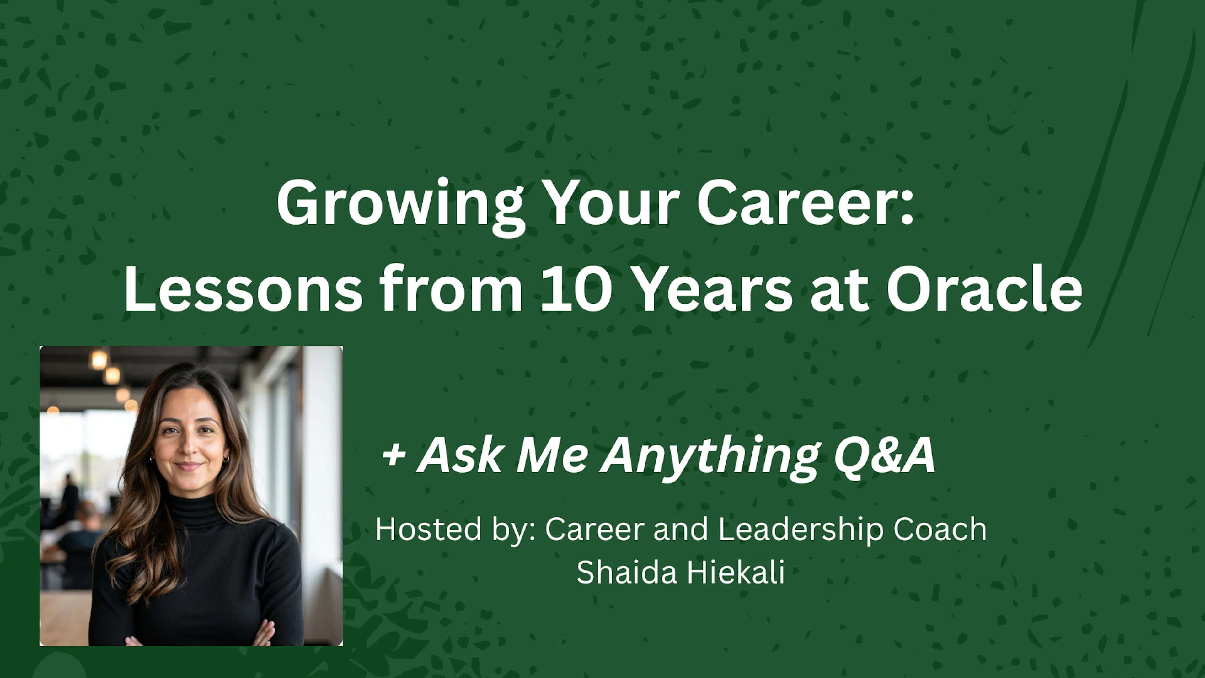 Growing Your Career: Lessons From 10 Yrs @ Oracle