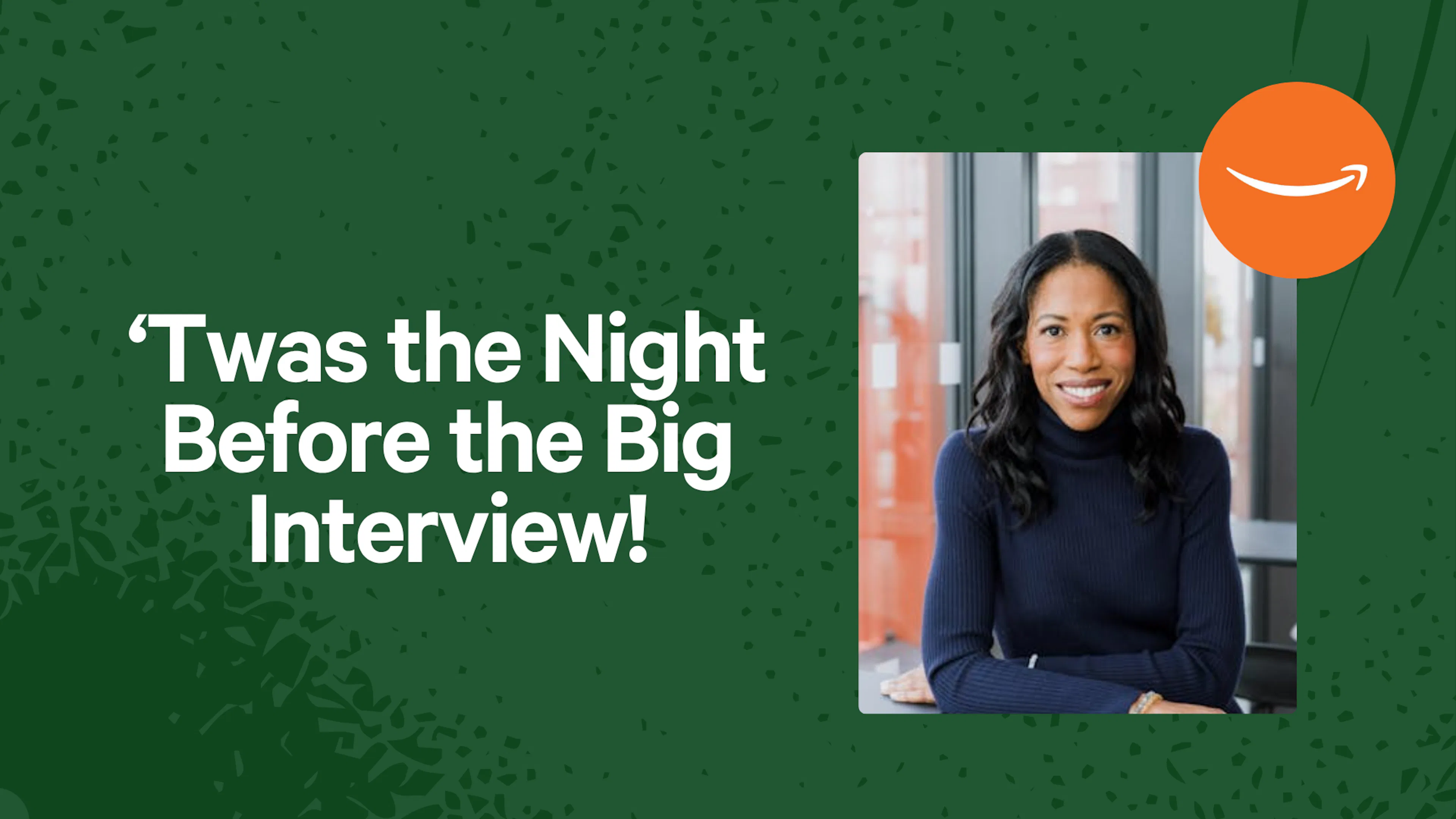 🎄 ‘Twas the Night Before the Big Interview