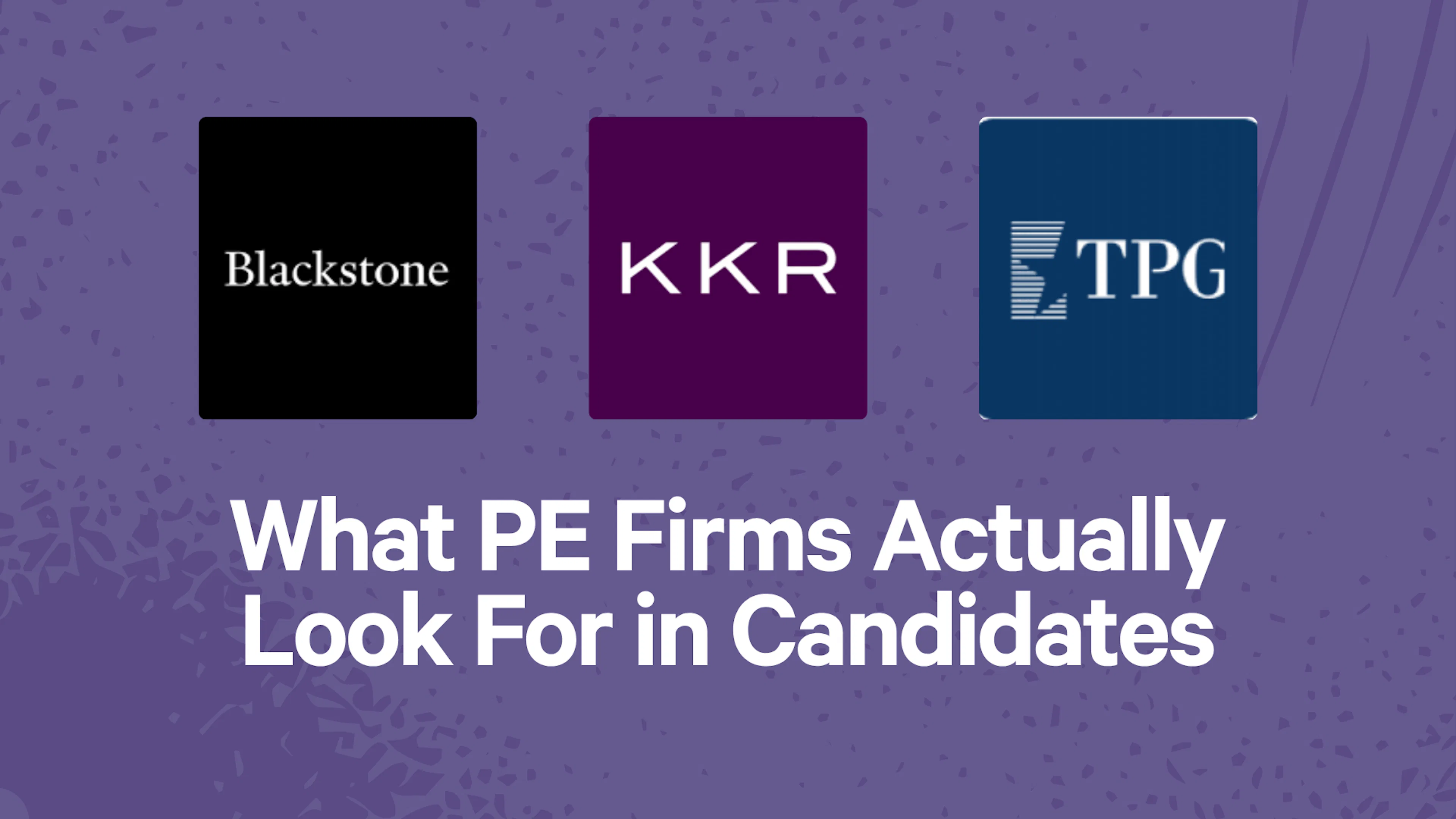 What PE Firms Actually Look For in Candidates