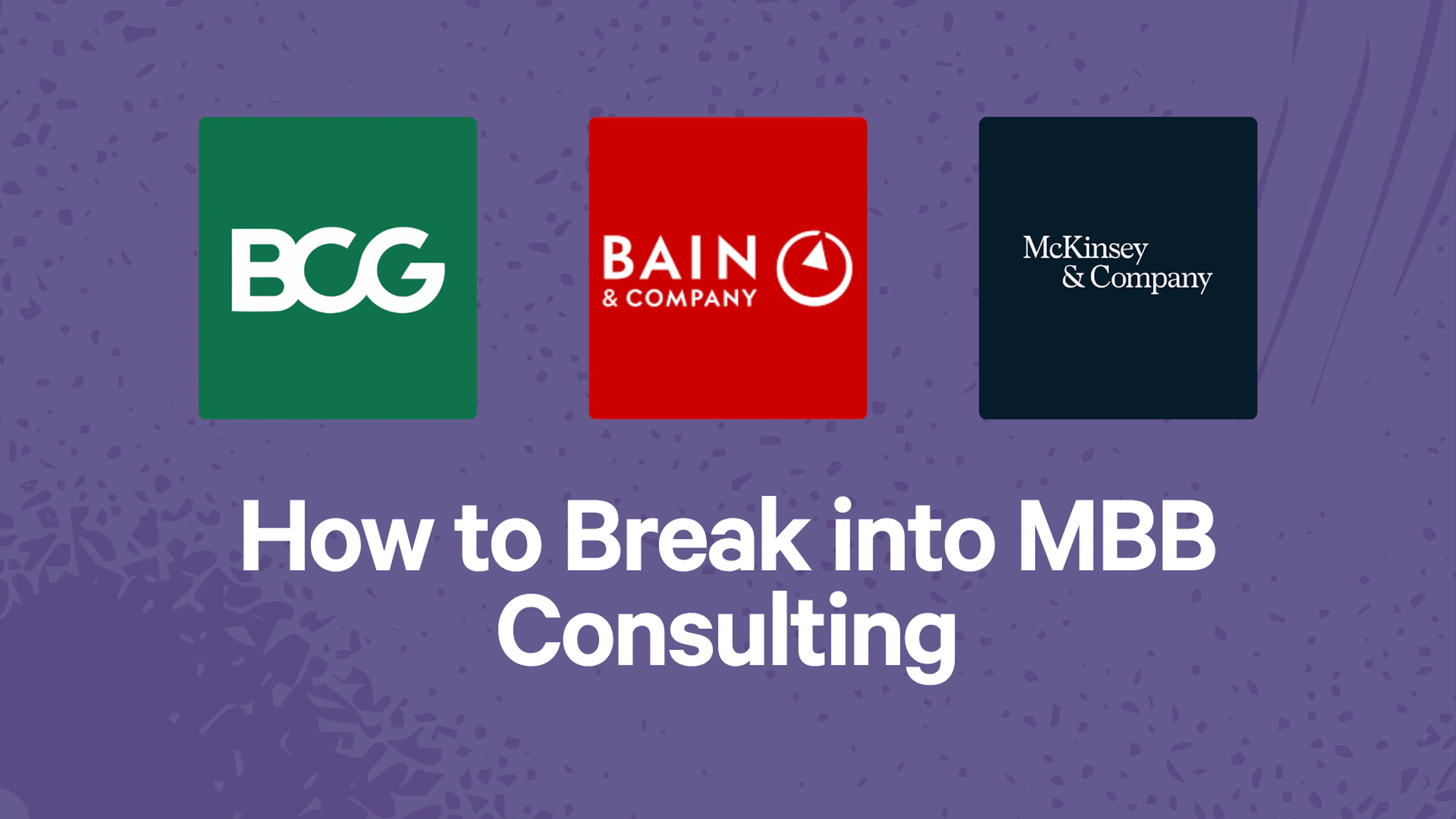 How to Break into MBB Consulting
