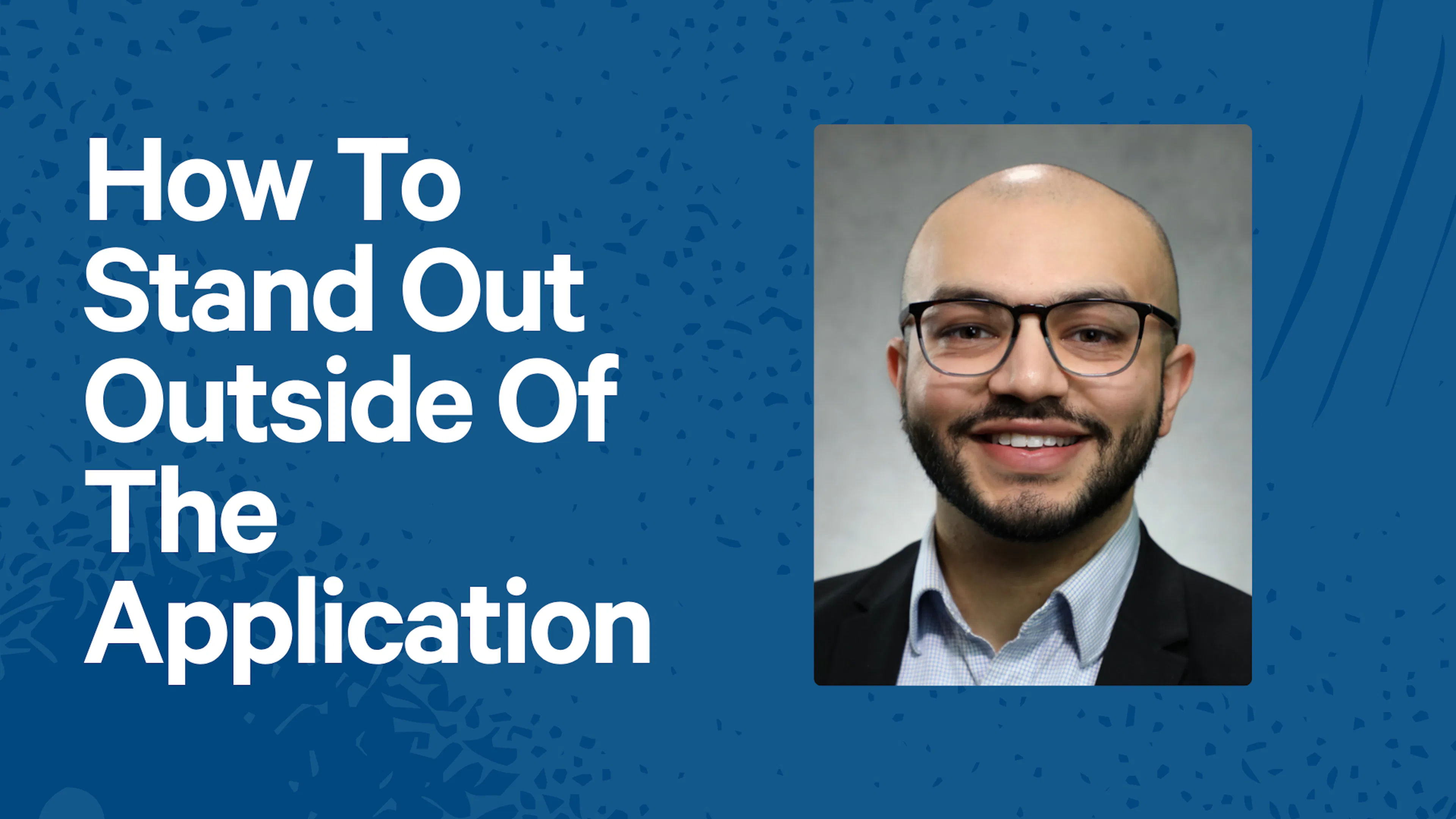 How To Stand Out Outside of The Application