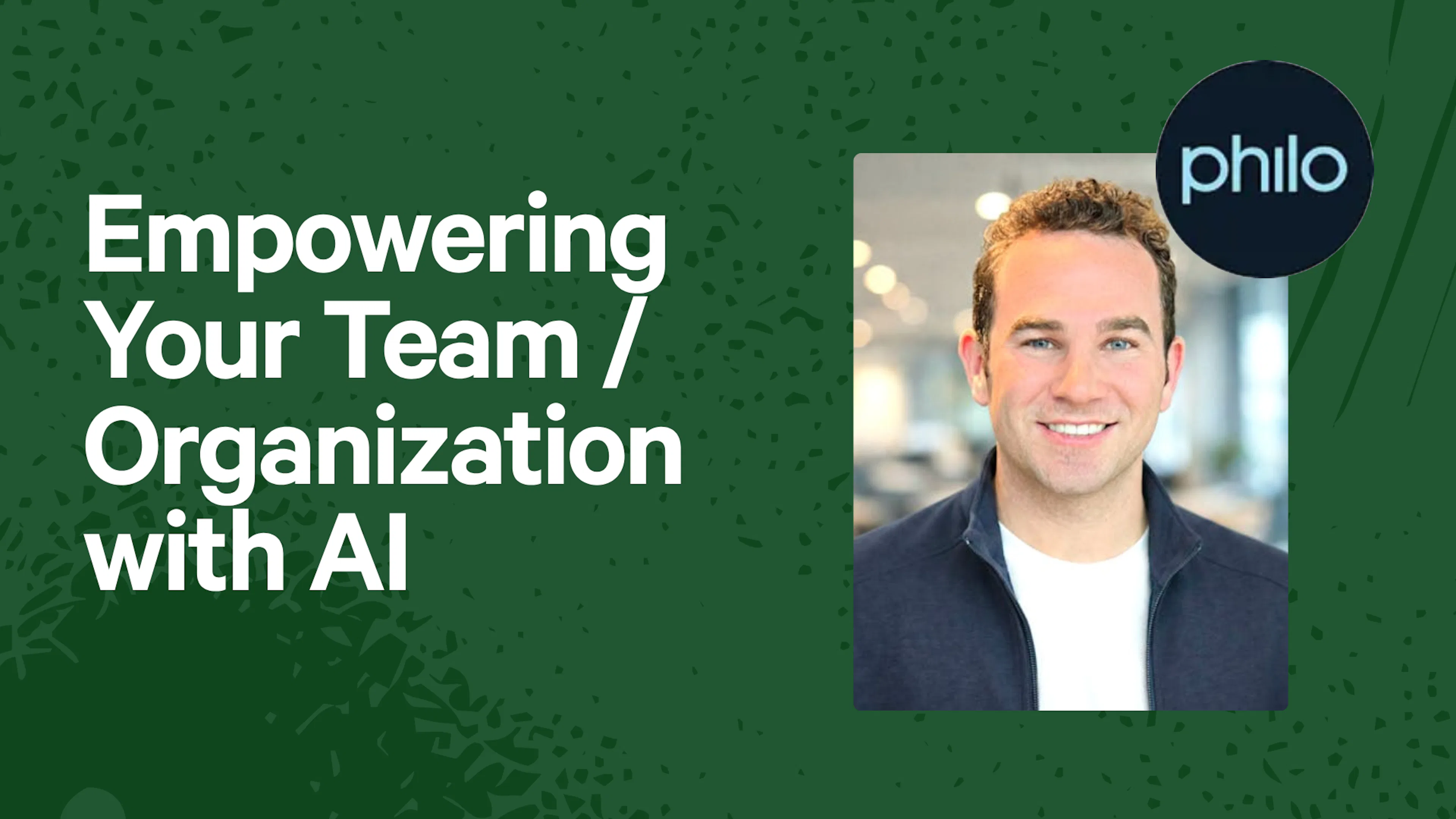 Empowering Your Team / Organization with AI