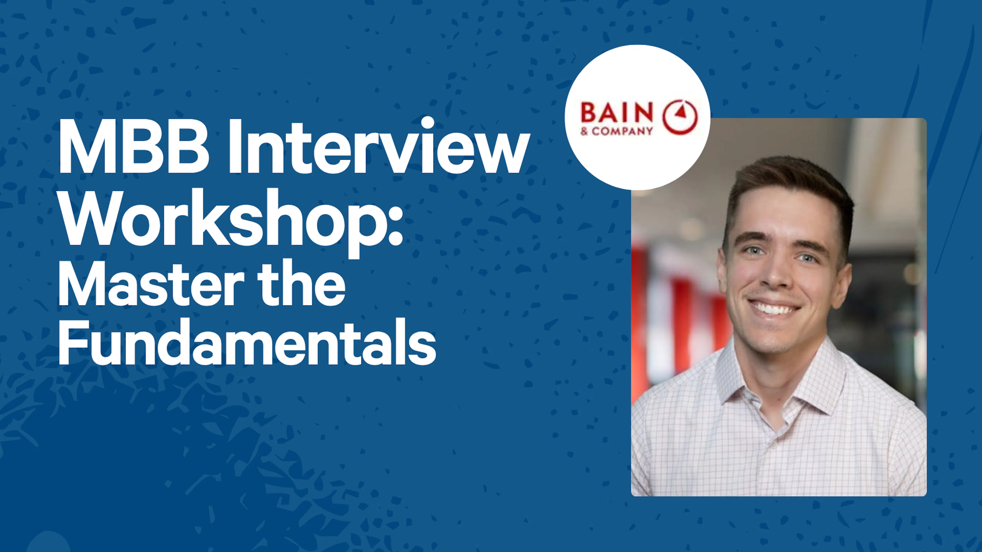 MBB Interview Workshop: Master the Fundamentals