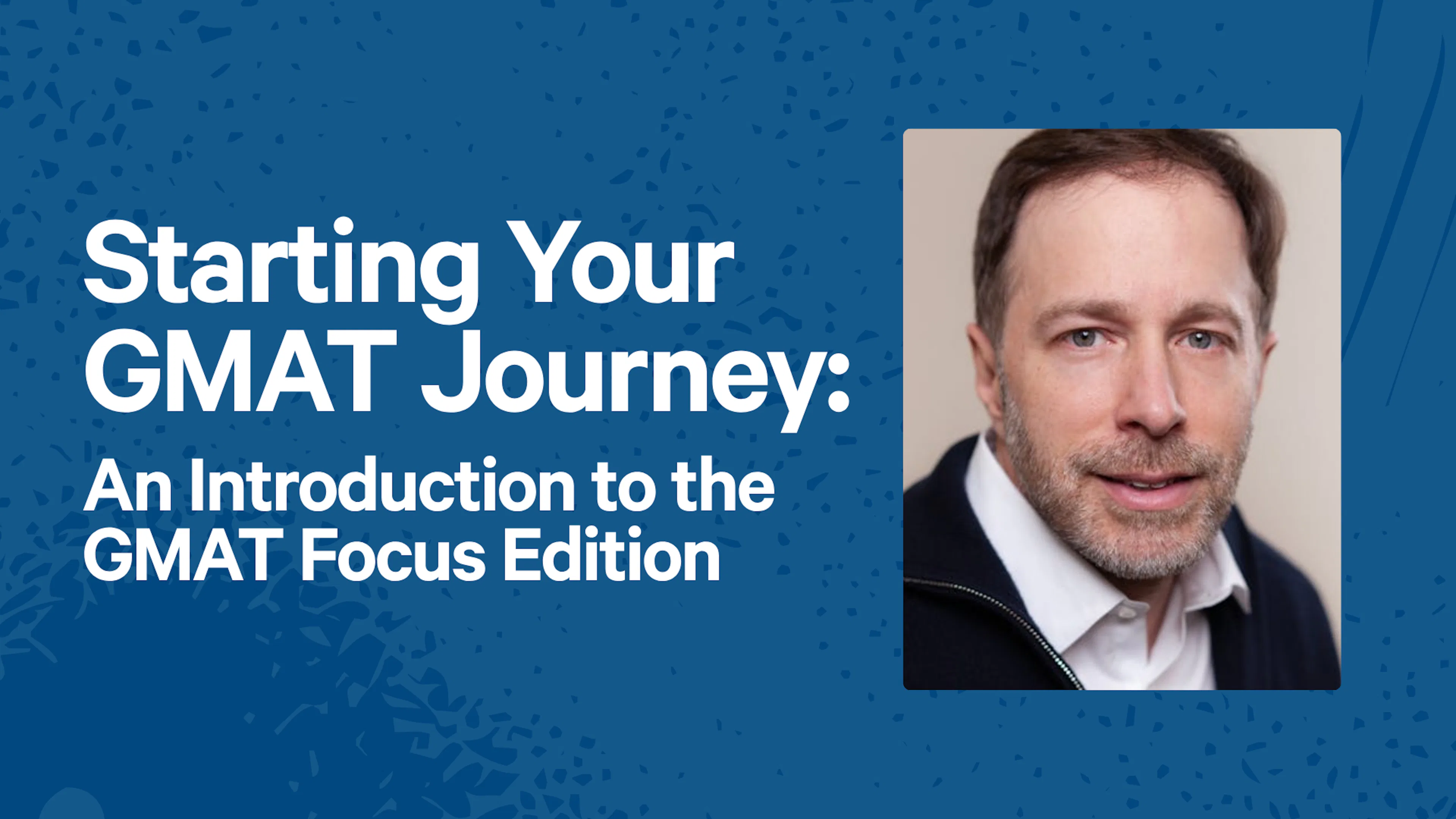 Starting Your GMAT Journey: An Introduction to the GMAT Focus Edition