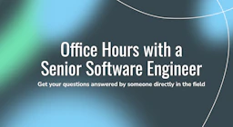 Office Hours with a Senior Software Engineer