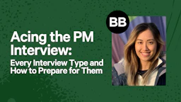 Acing the PM Interview: Every Interview Type and How to Prepare for Them