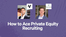 How to Ace Private Equity Recruiting 