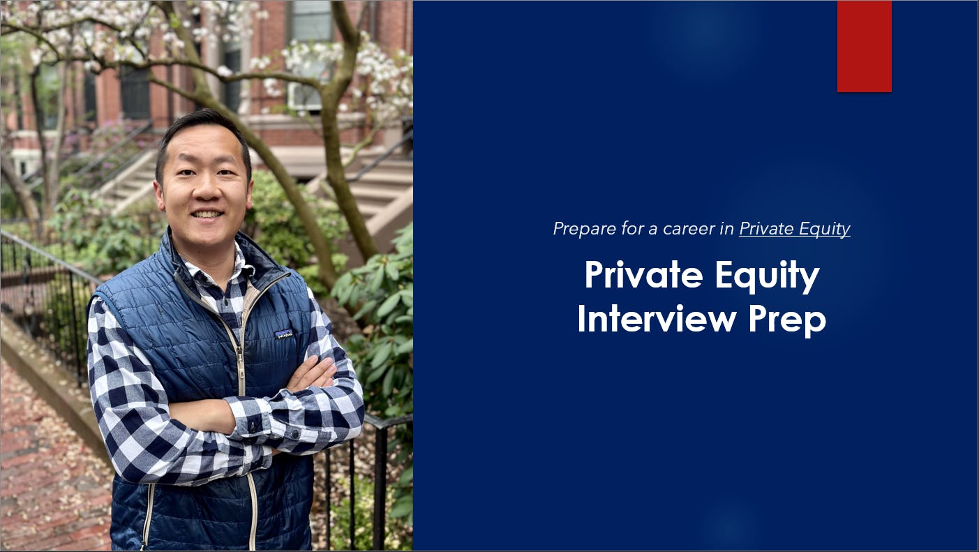 Ace your Private Equity Interview - Case Prep, Financial Modeling