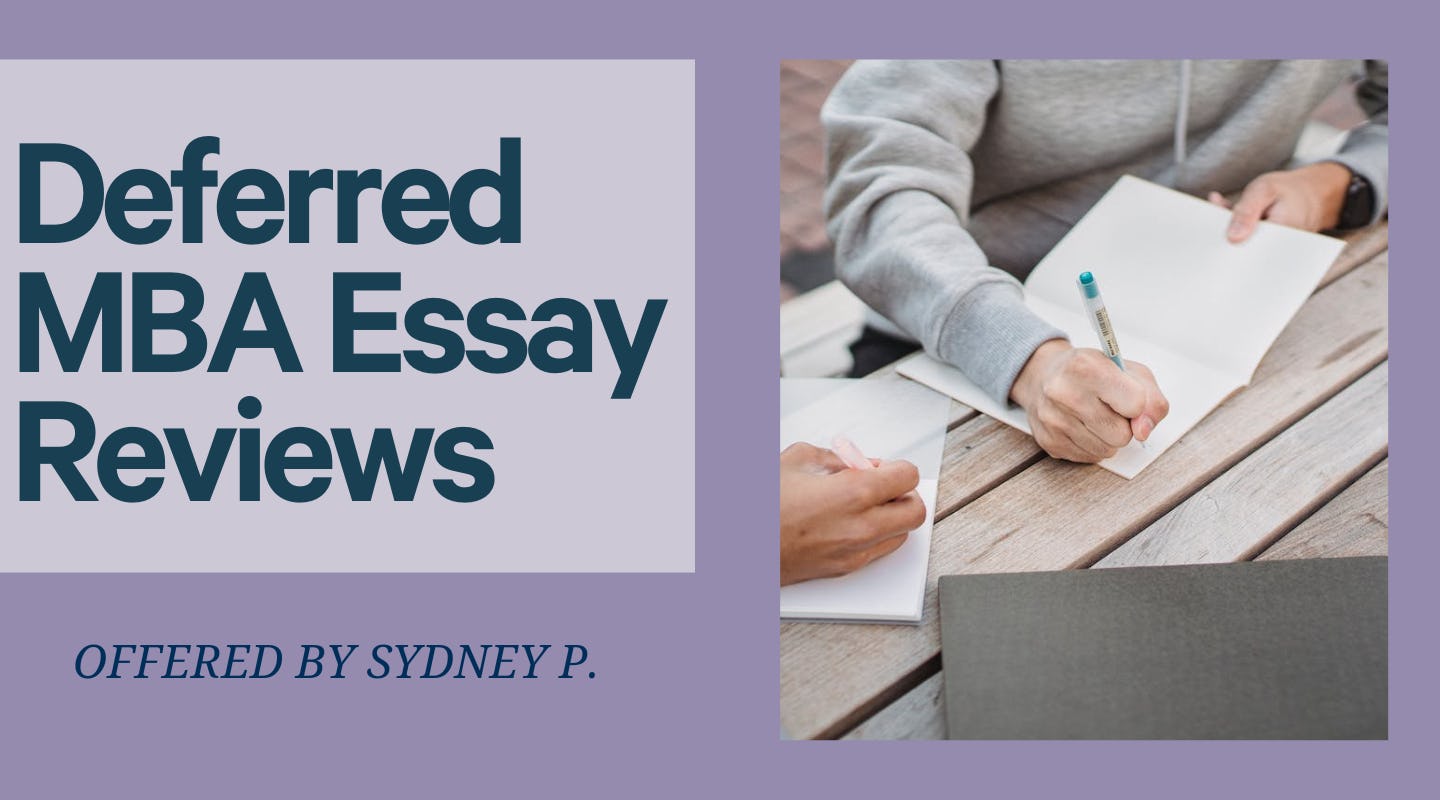 Deferred MBA Application Essay Review & Edits