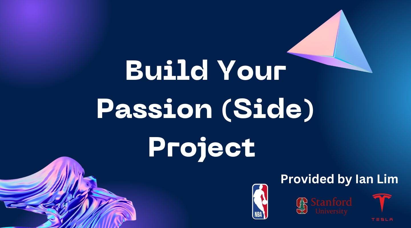 Build Your Passion (Side) Projects