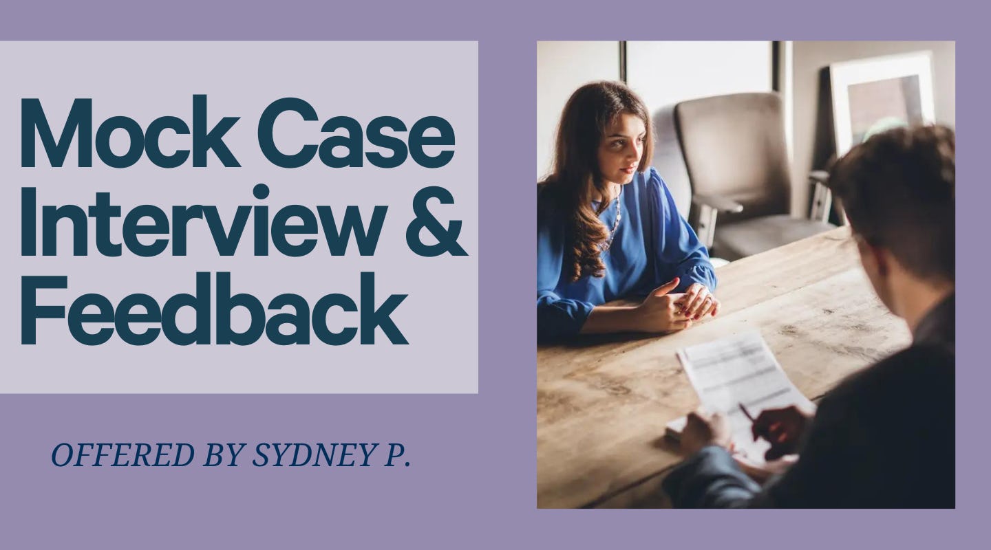 Consulting Case Prep Pack - Mock Interviews with Feedback