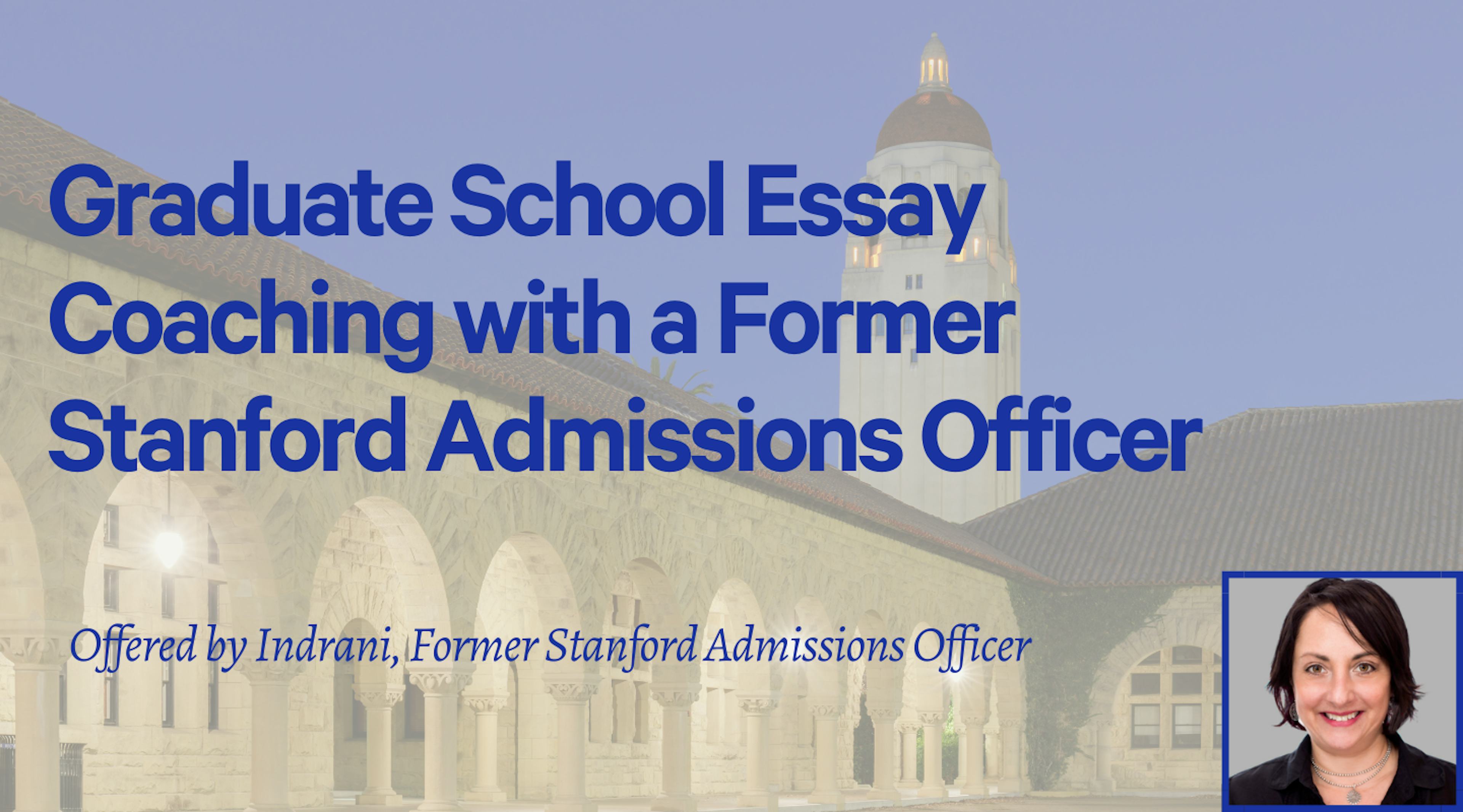 Graduate School Essay Coaching with a Former Stanford Admissions Officer