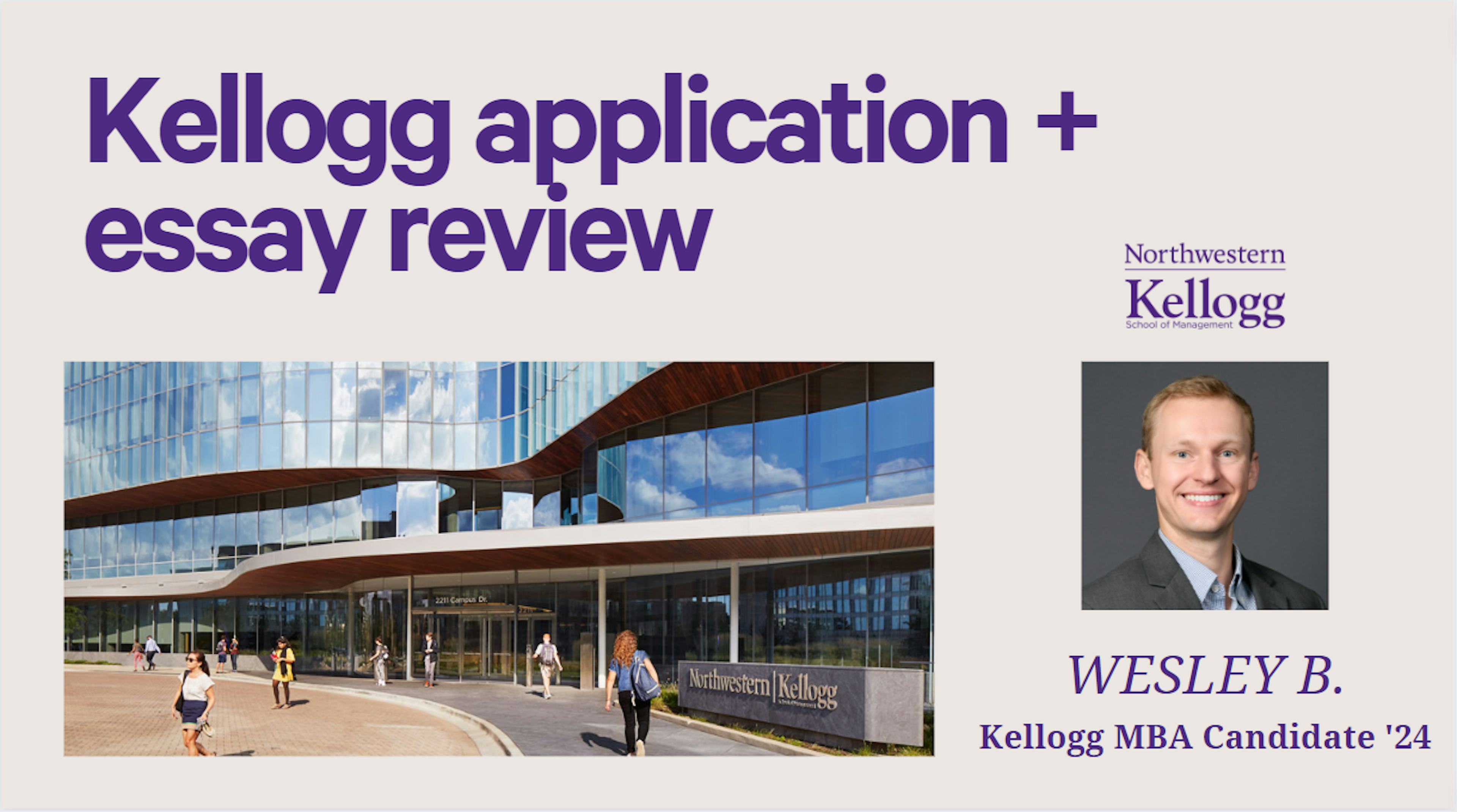 Kellogg application + essay review