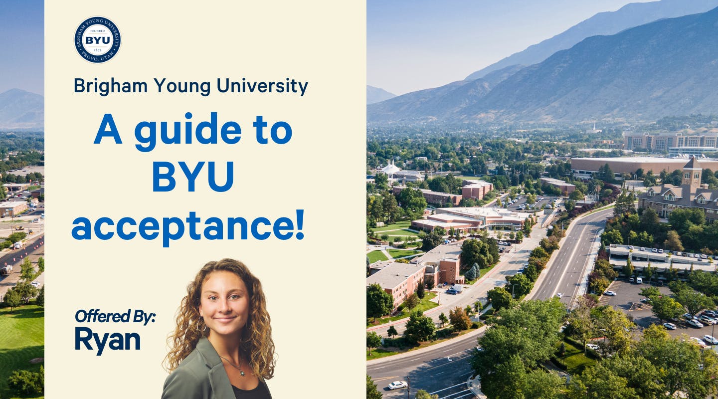 A guide to BYU acceptance! by Ryan C. Undergrad Package Leland