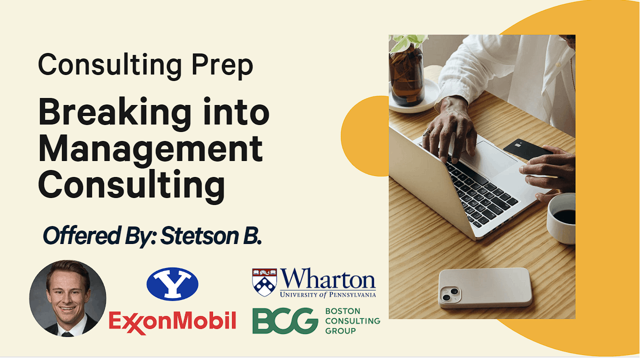 Breaking into Management Consulting- Personalized plan and coaching