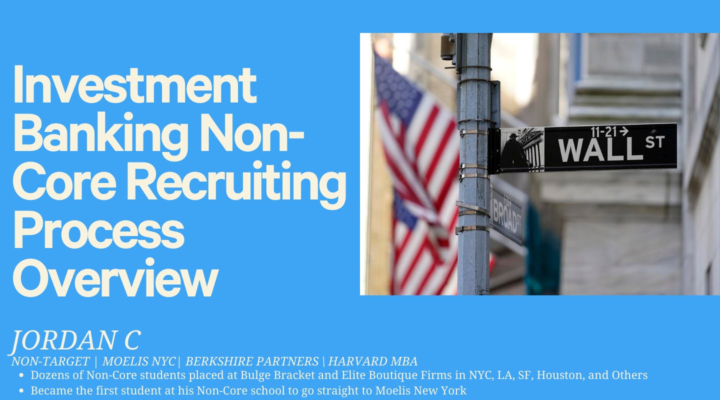 Investment Banking Non-Core Recruiting Process Overview