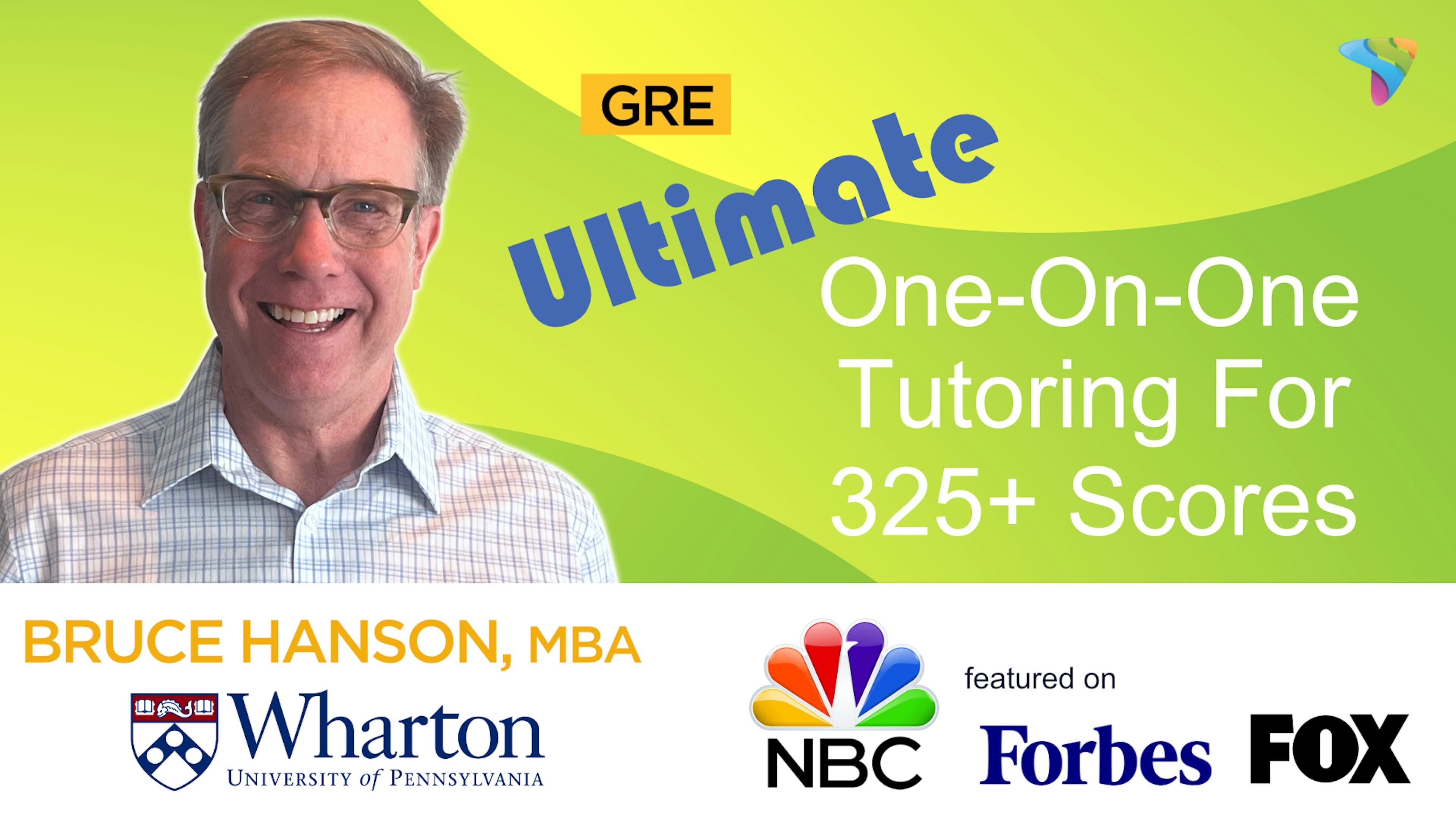 Ace the GRE in 90 Days!   Advanced Tutoring for 325+ Scores! 