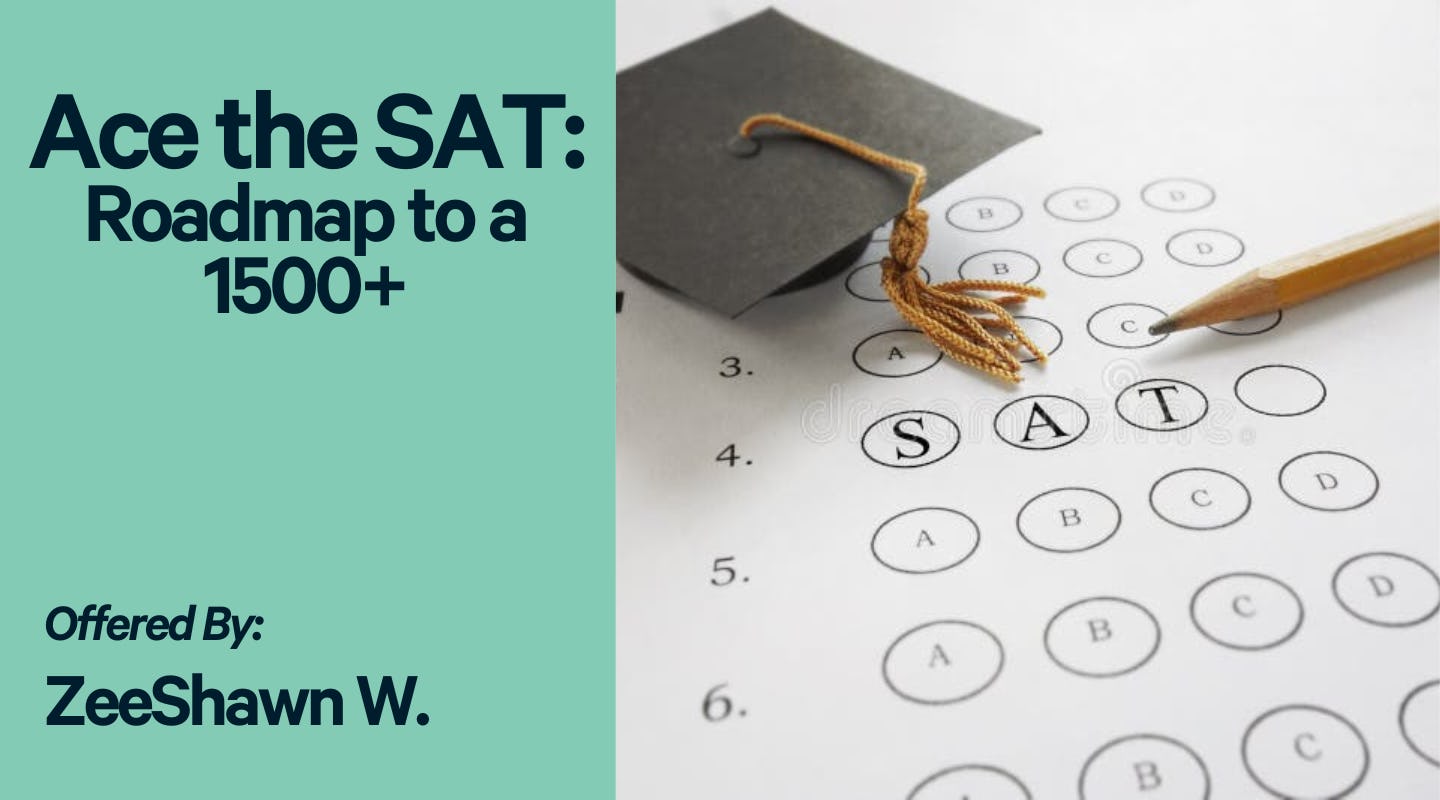 Ace the SAT: 1500+ OR 150+ point increase