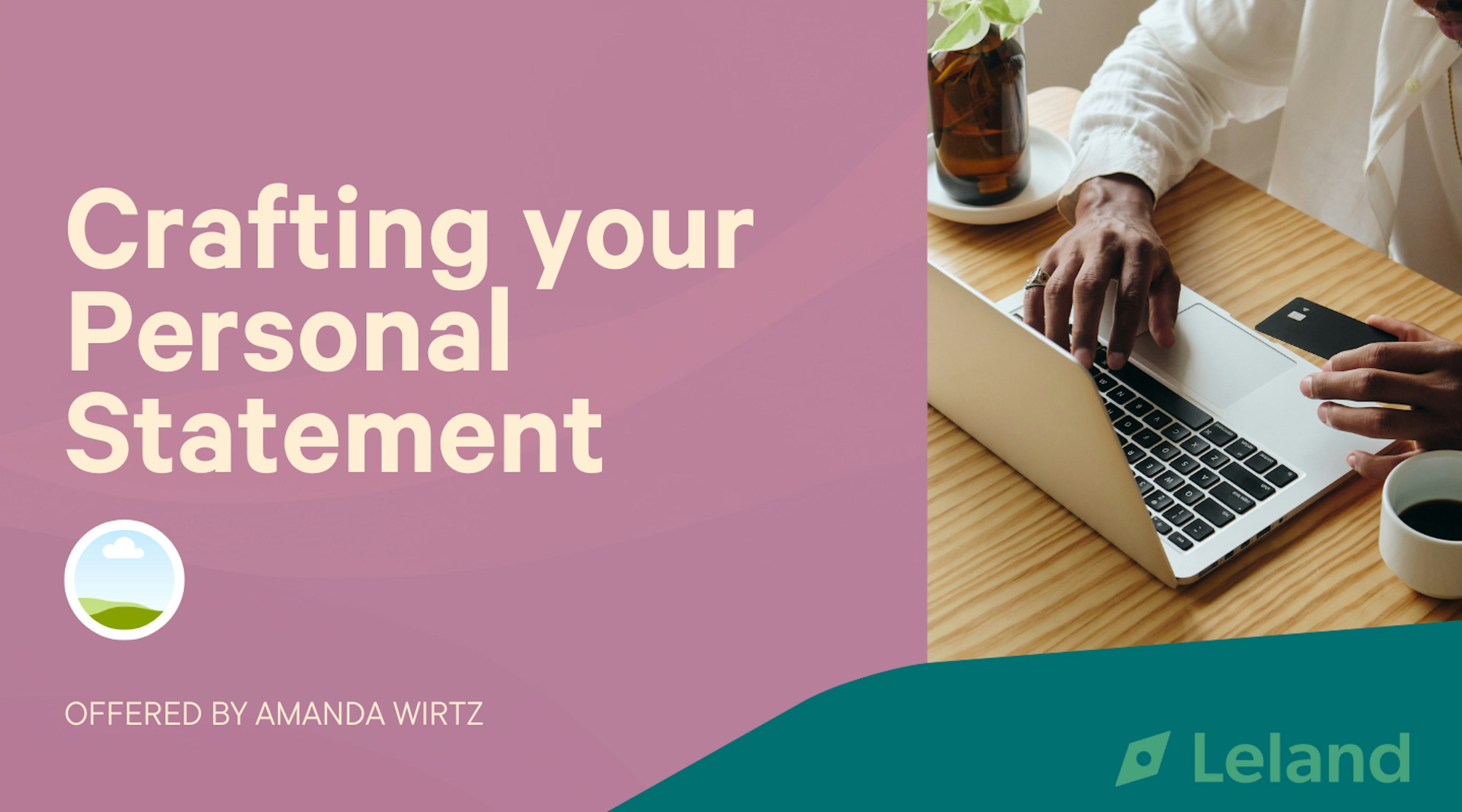 Crafting your Personal Statement (ONLY)