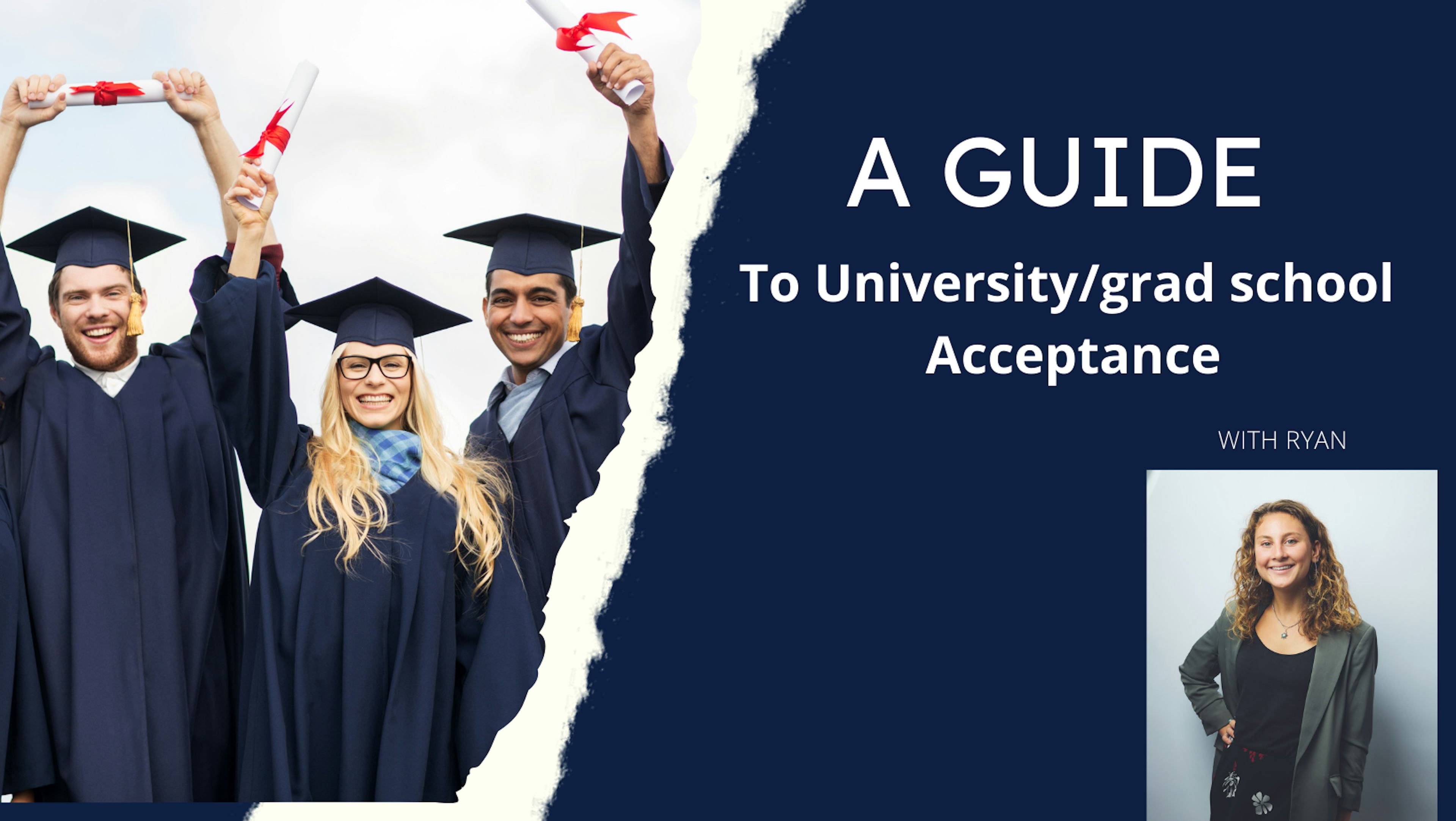 A guide to college/grad school acceptance! 