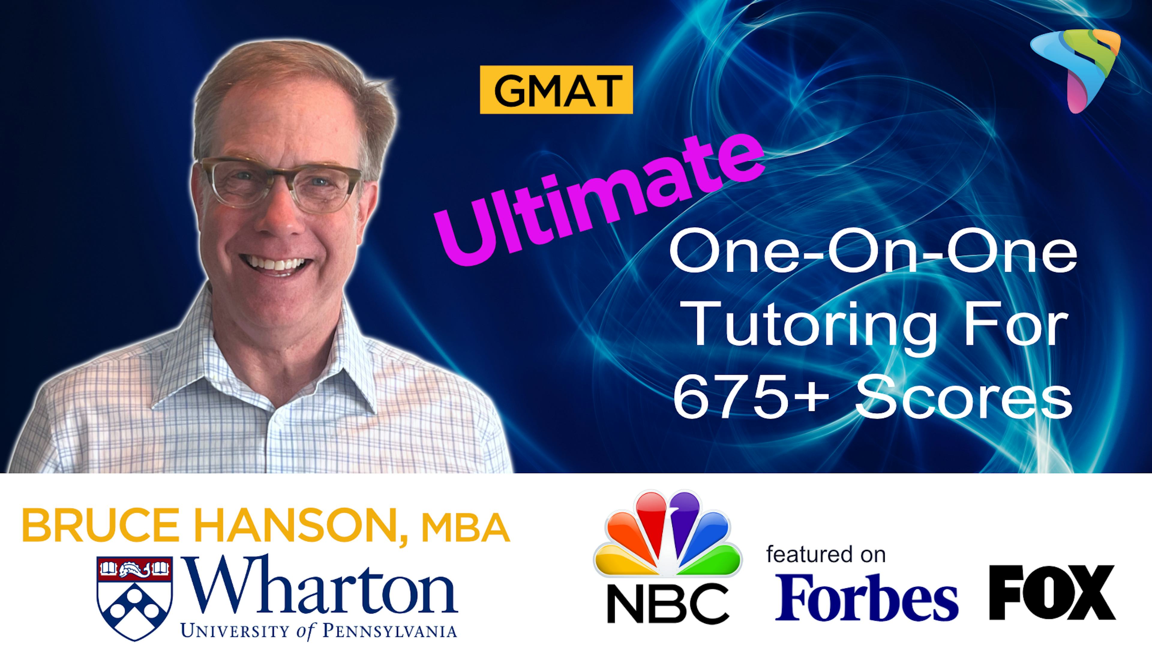 Ace the GMAT in 90 Days!   Advanced Tutoring for 675+ Scores! 