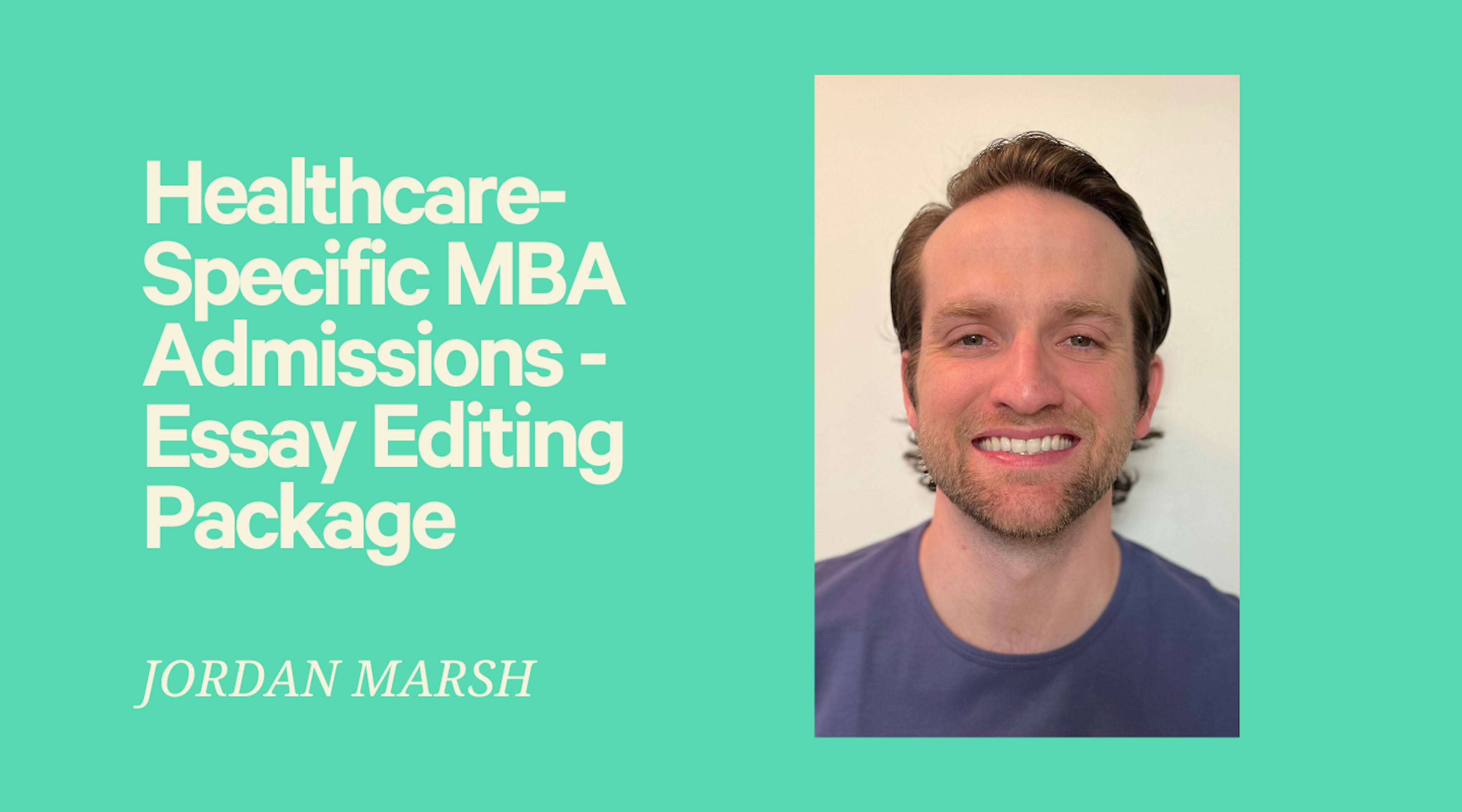 The Healthcare-Specific MBA Admissions Essay Editing Package