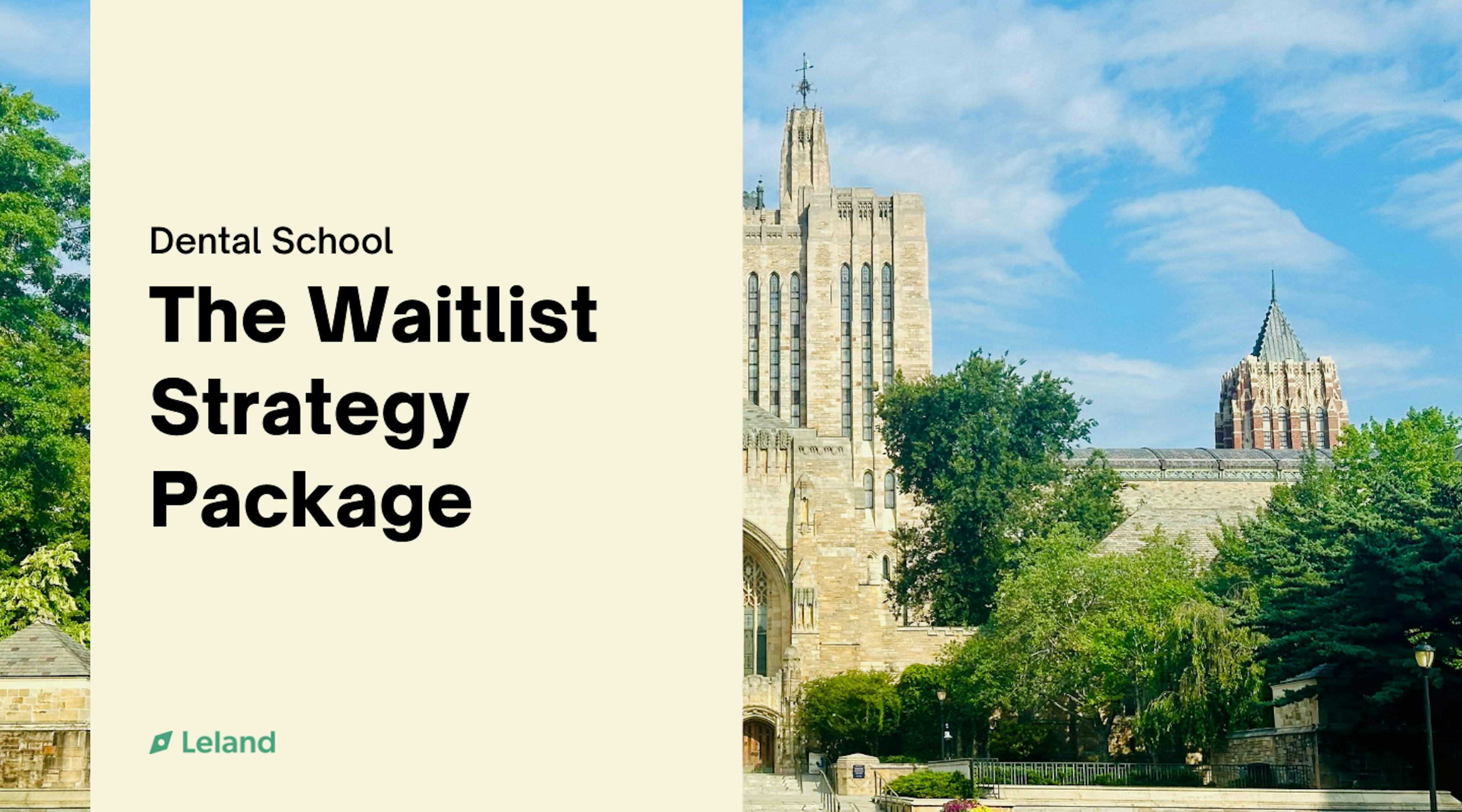 Dental School Waitlist Strategy
