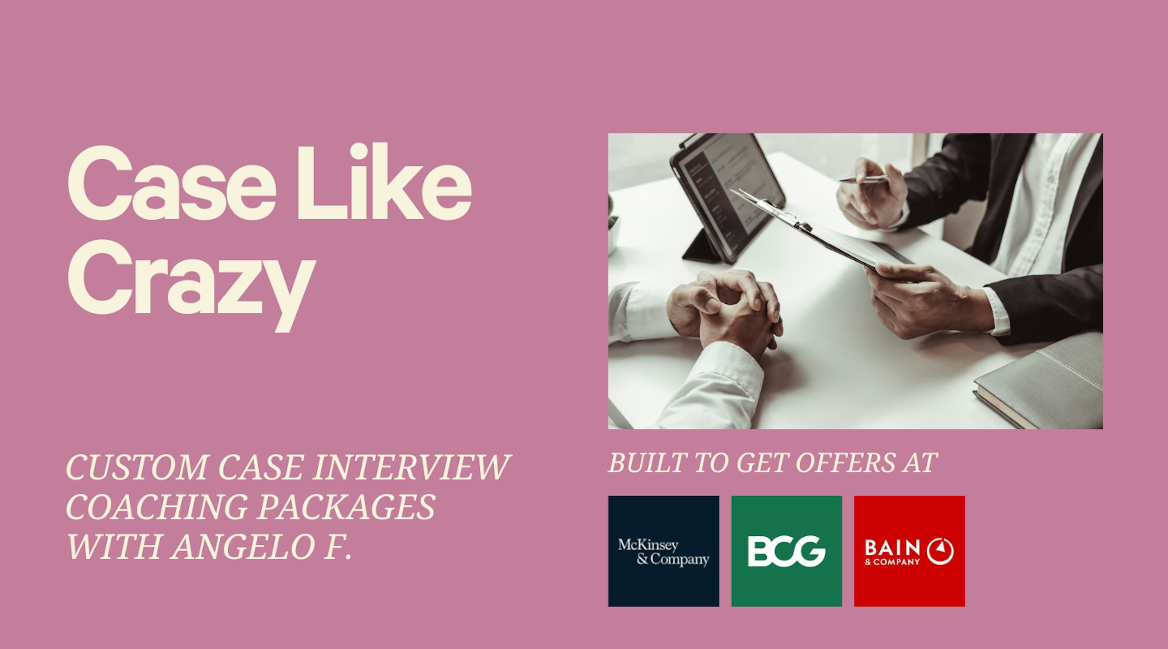 Case Like Crazy — Custom Case Interview Packages