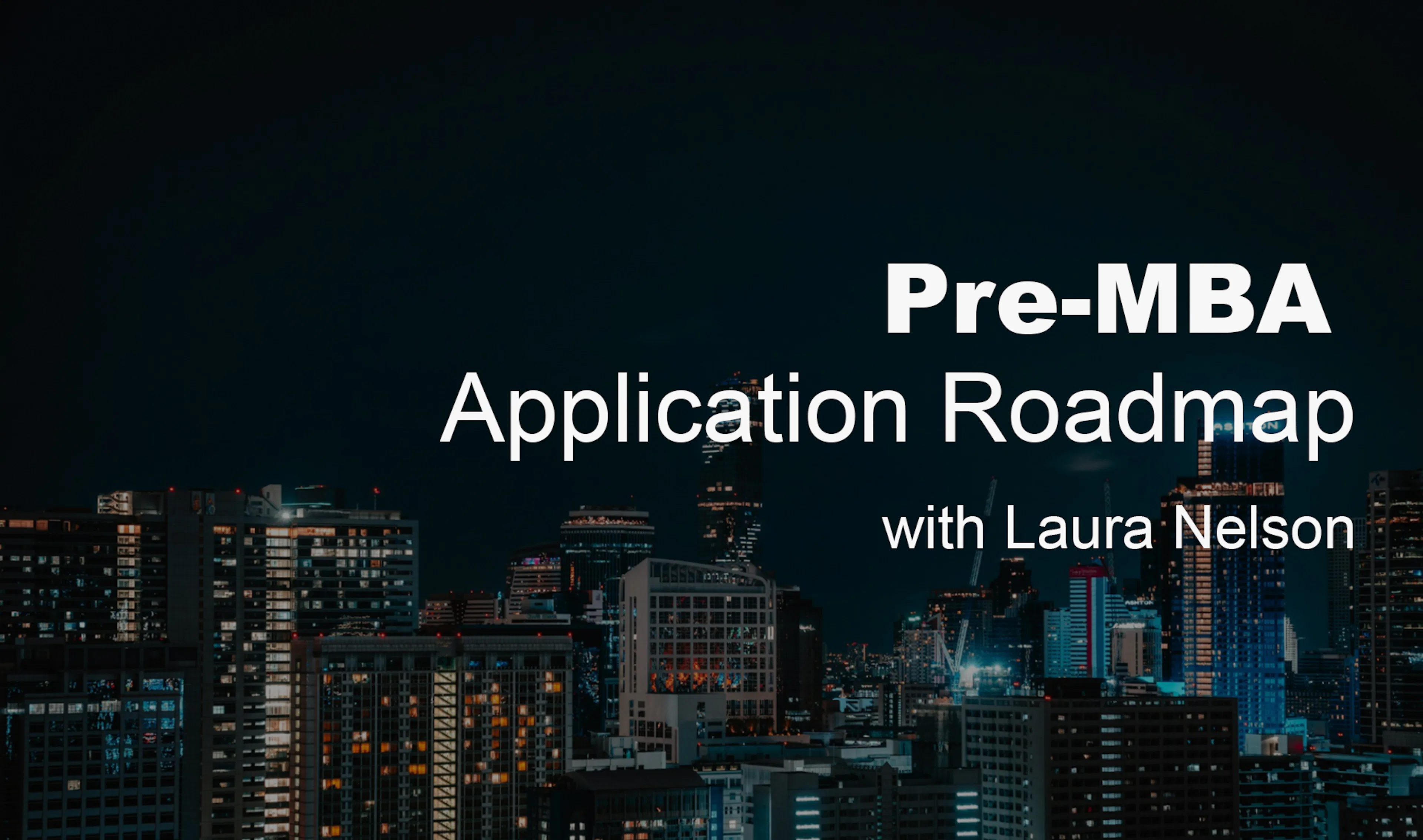 Pre-MBA Application Roadmap
