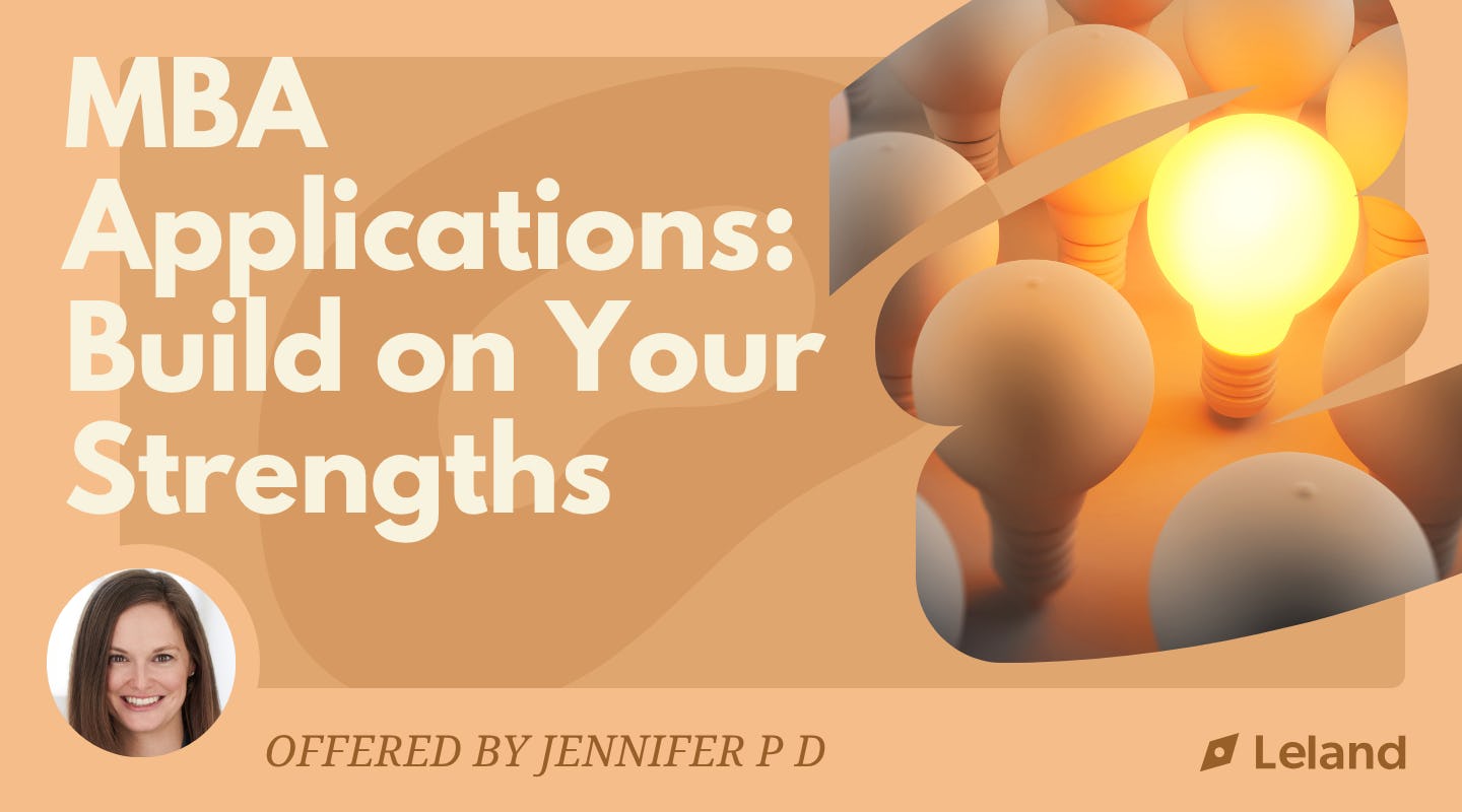 MBA Applications: Build on Your Strengths