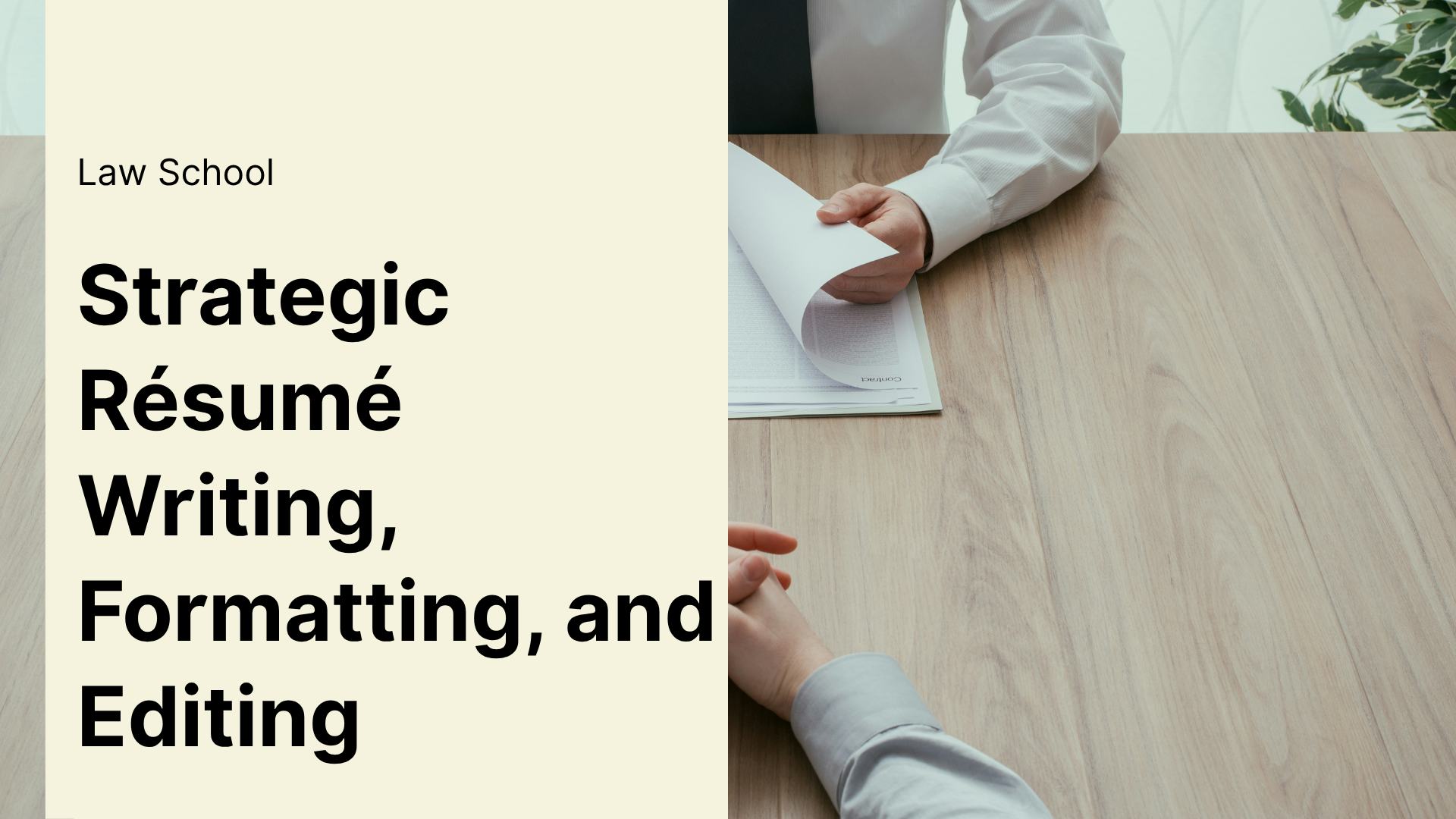 Strategic Résumé Writing, Formatting, and Editing