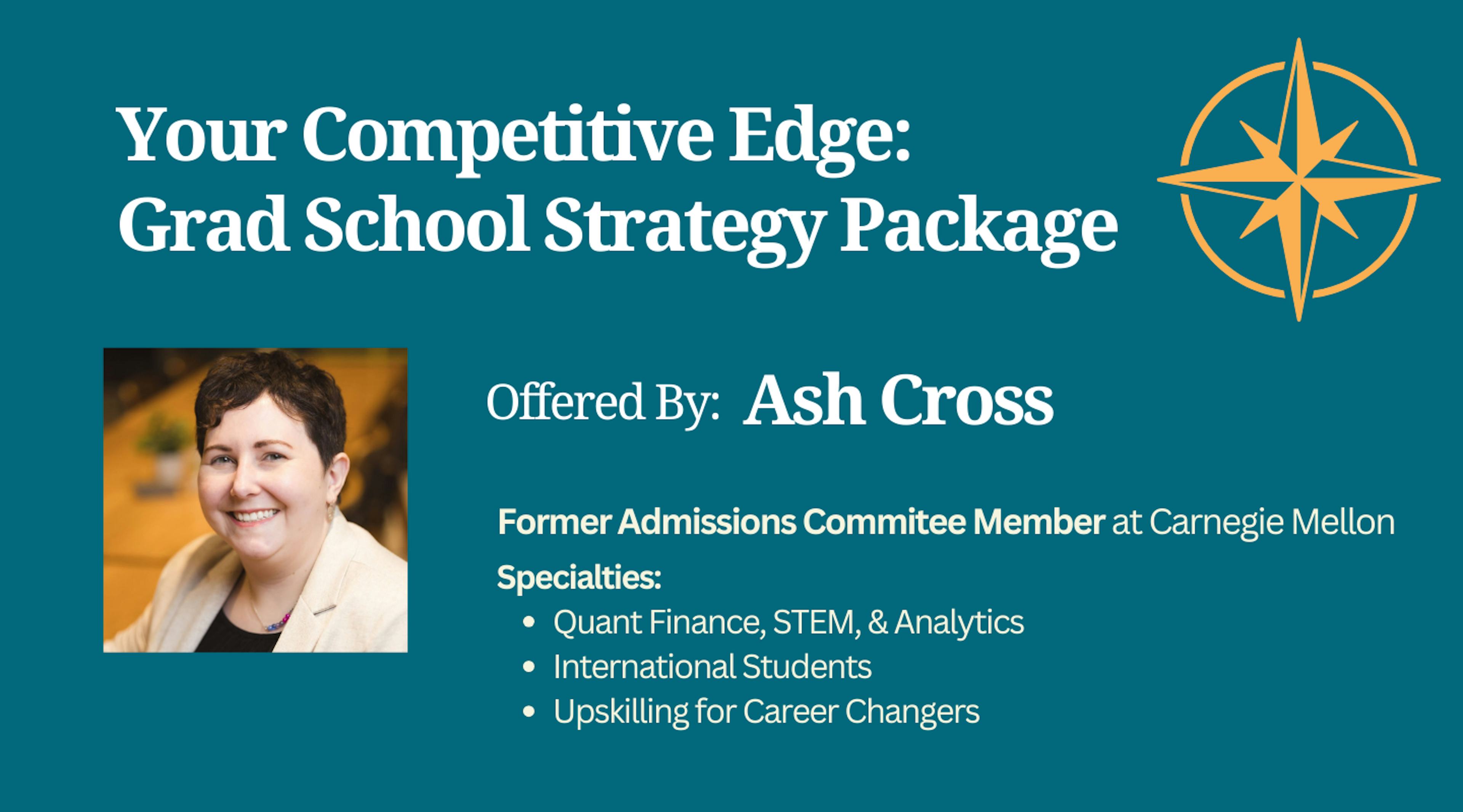 Your Competitive Edge: Grad School Strategy Package