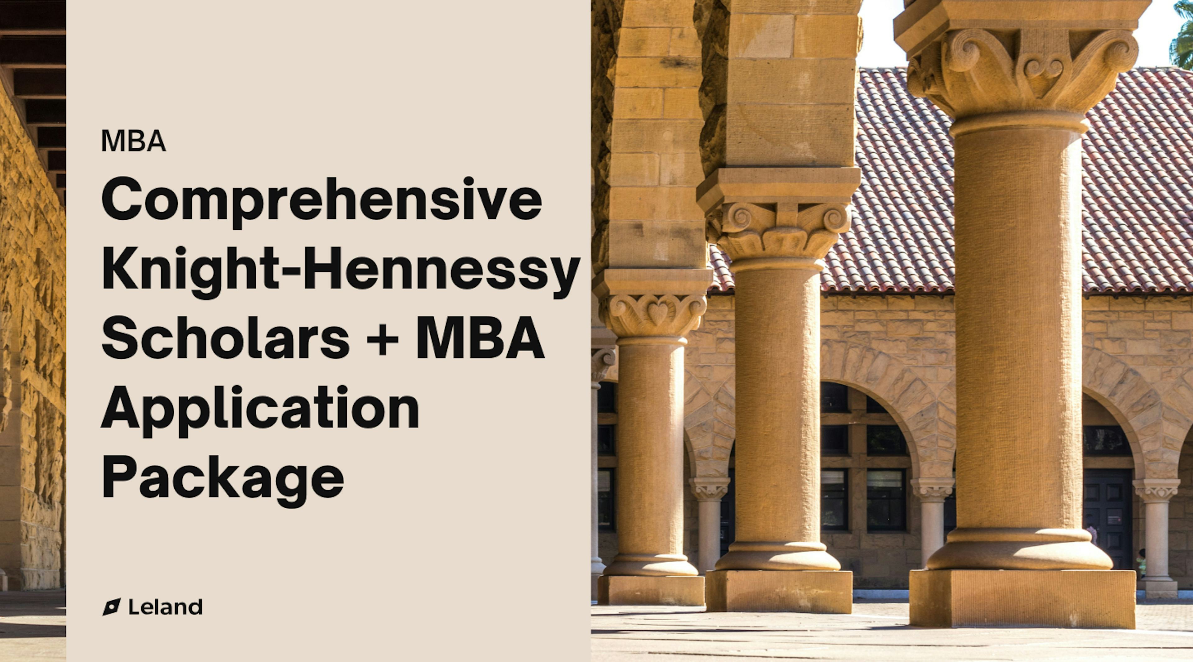 Comprehensive Knight-Hennessy Scholars + MBA Application Support
