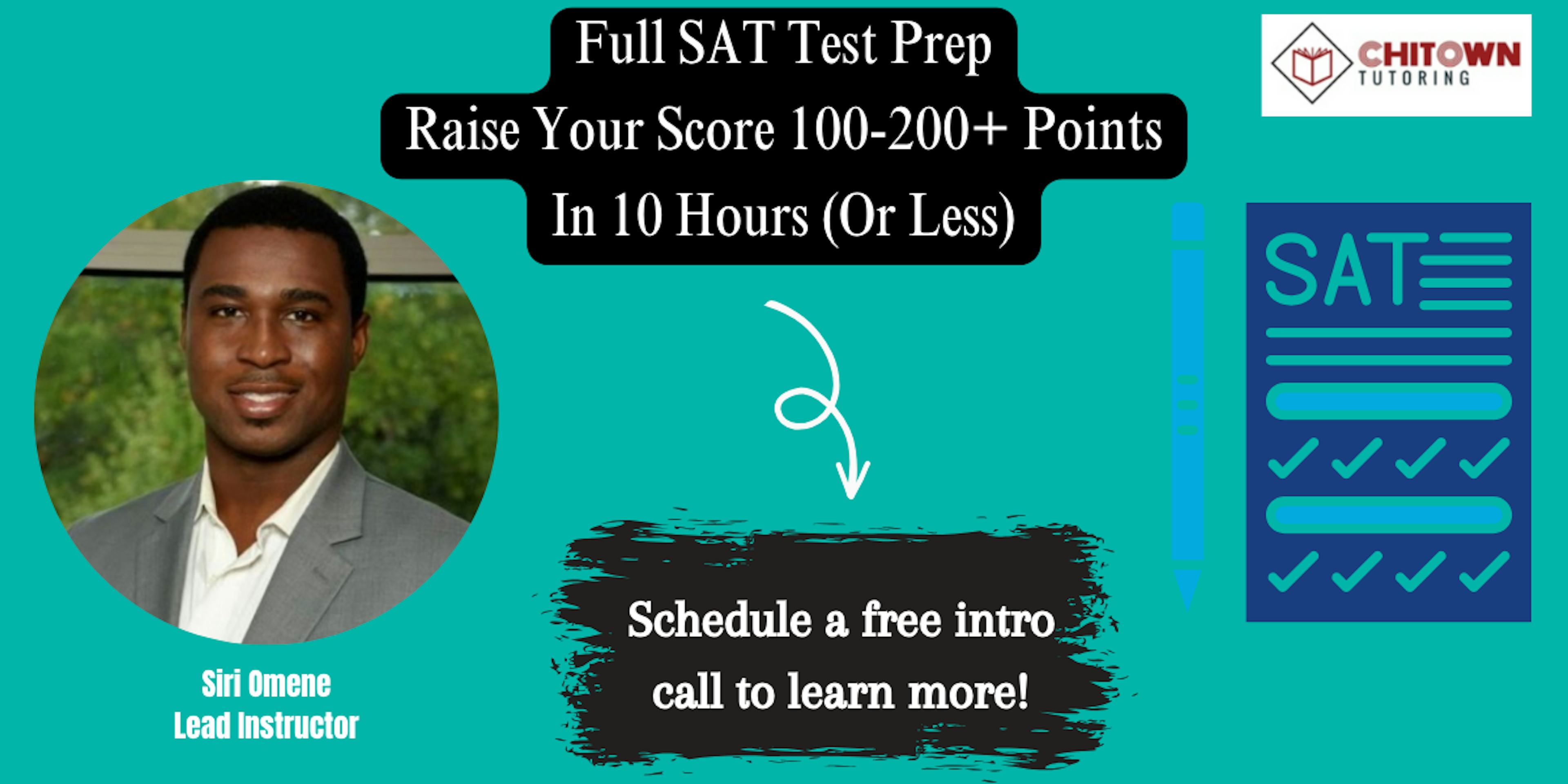 Full SAT Prep: 100-200+ Point Increase In 10 Hours (Or Less)